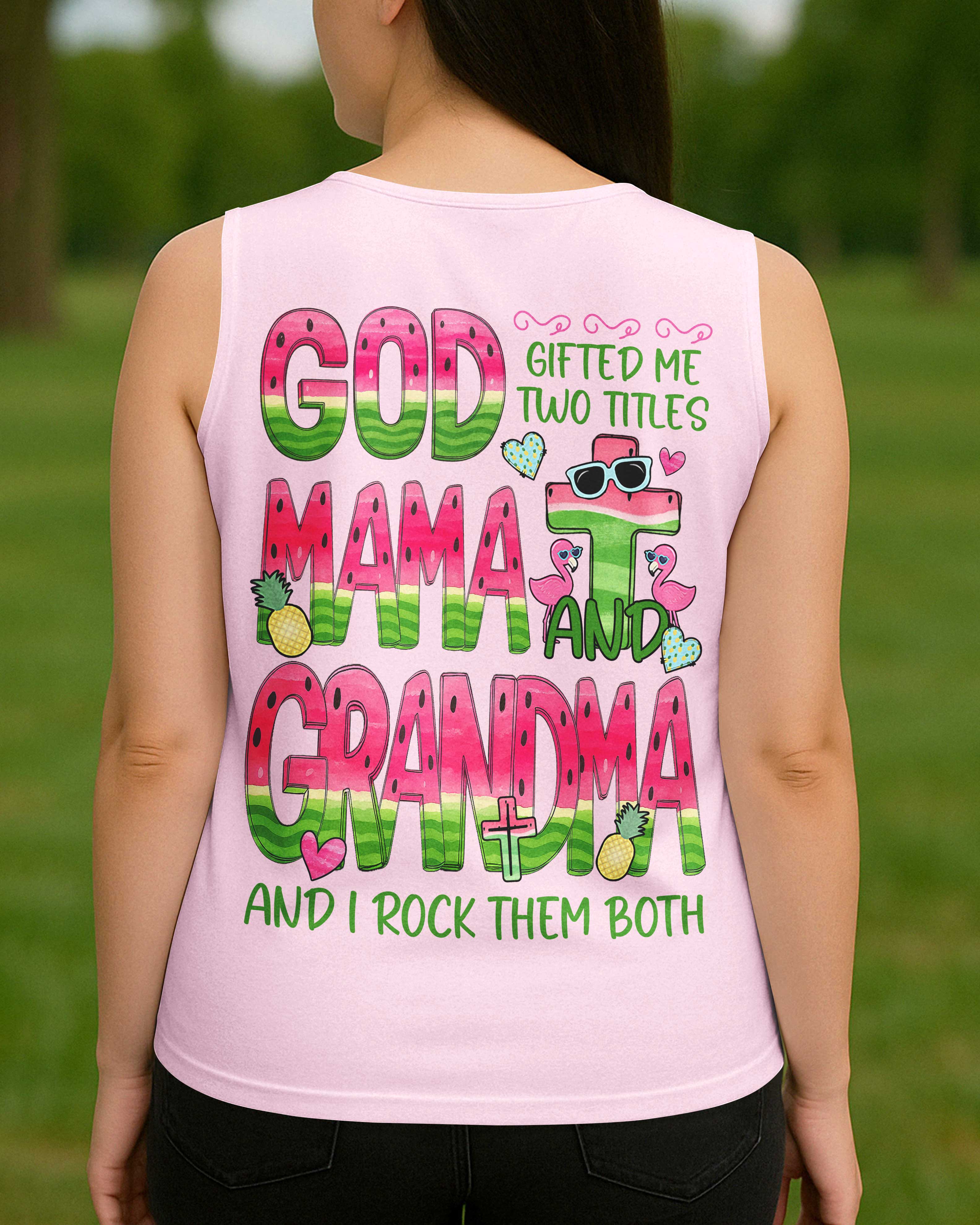 God Gifted Me Two Titles Mama And Grandma V-neck Tank Top