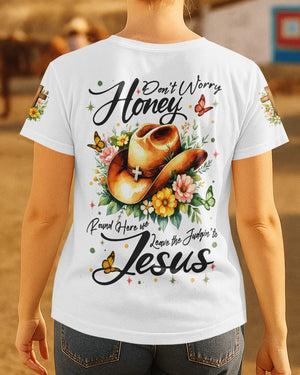 Don't Worry Honey T-Shirt