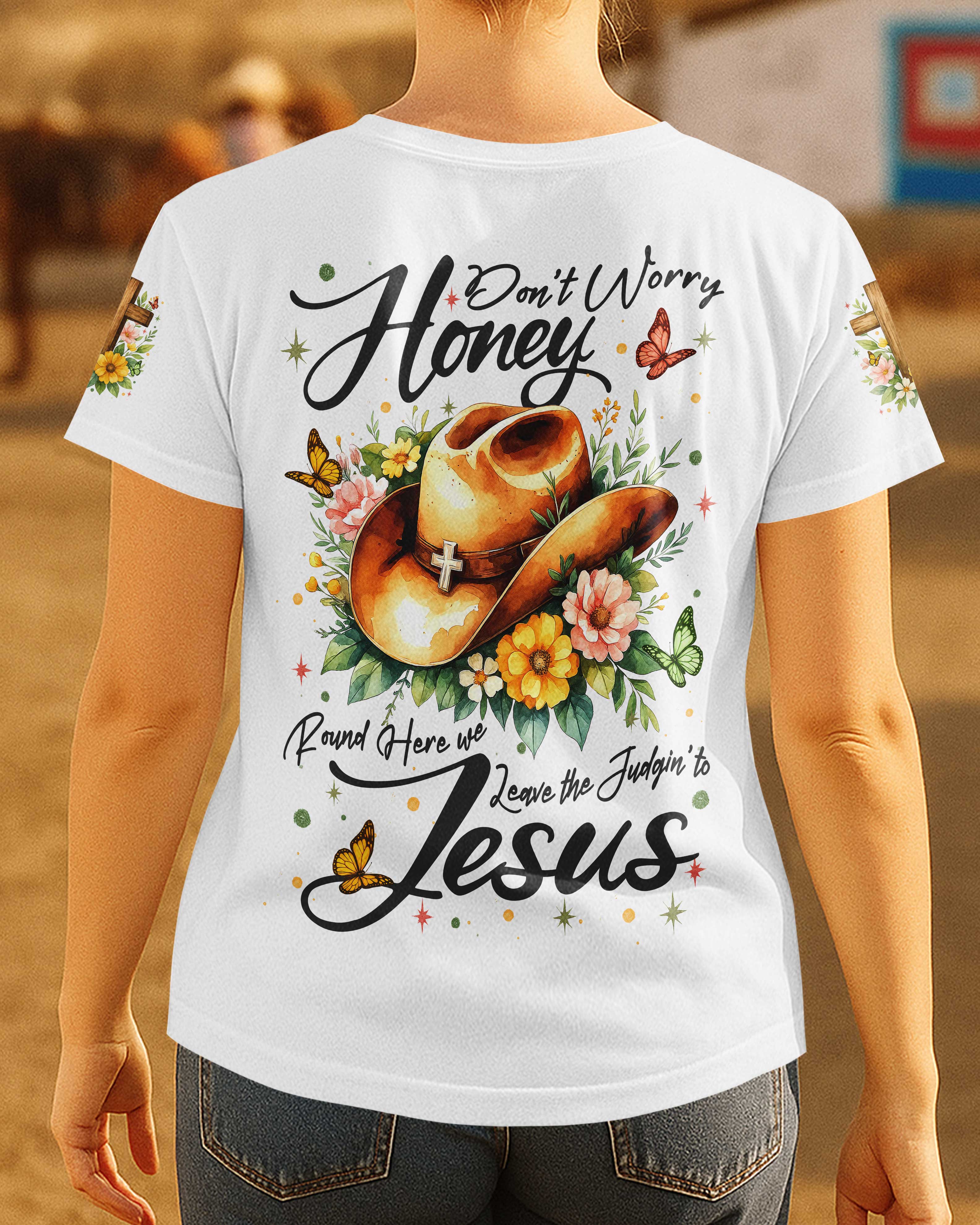 Don't Worry Honey T-Shirt