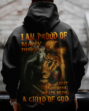 I Am Proud Of Many Things But Nothing Beats Being A Child Of God All Over Print Hoodie