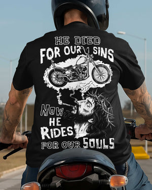 He Died For Our Sins Now He Rides For Our Souls T-Shirt