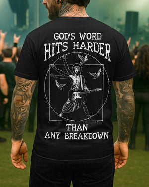 God's Word Hits Harder Than Any Breakdown T-Shirt