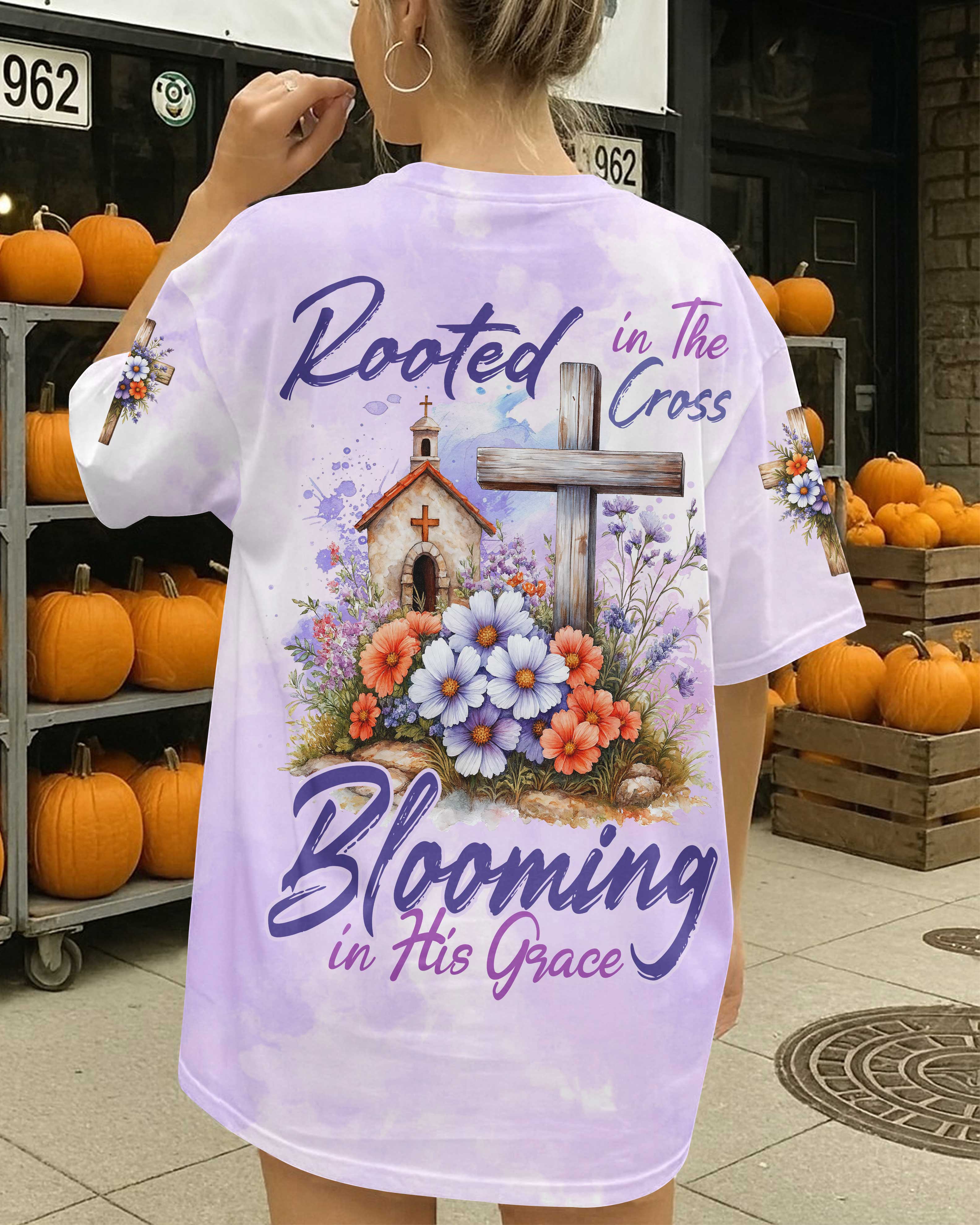 Rooted In The Cross Blooming In His Grace Shirt
