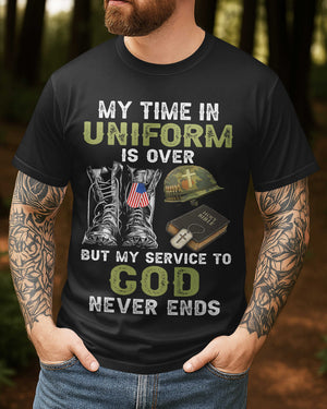 My Time In Uniform Is Over T-Shirt