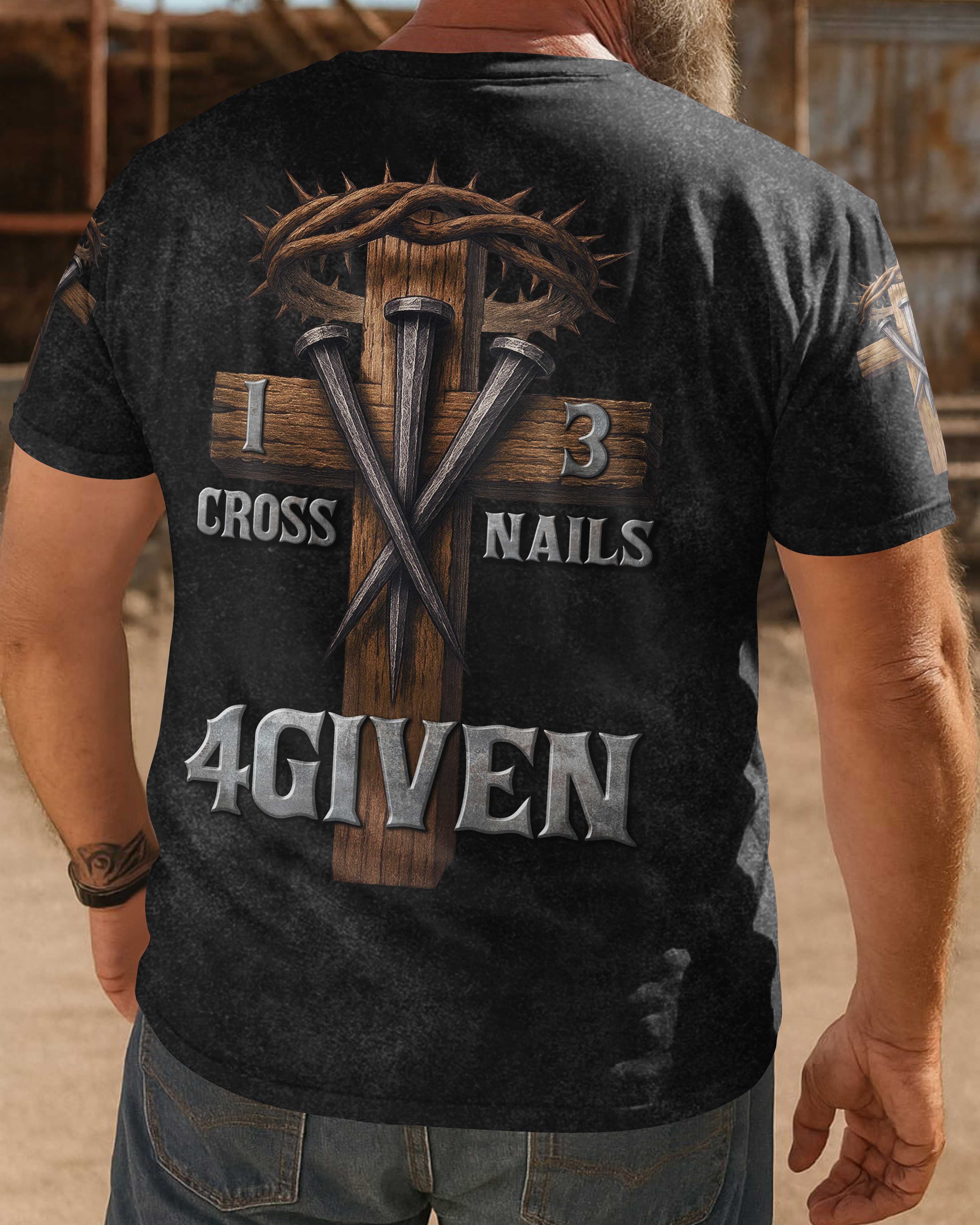 One Cross Three Nails Forgiven Shirts