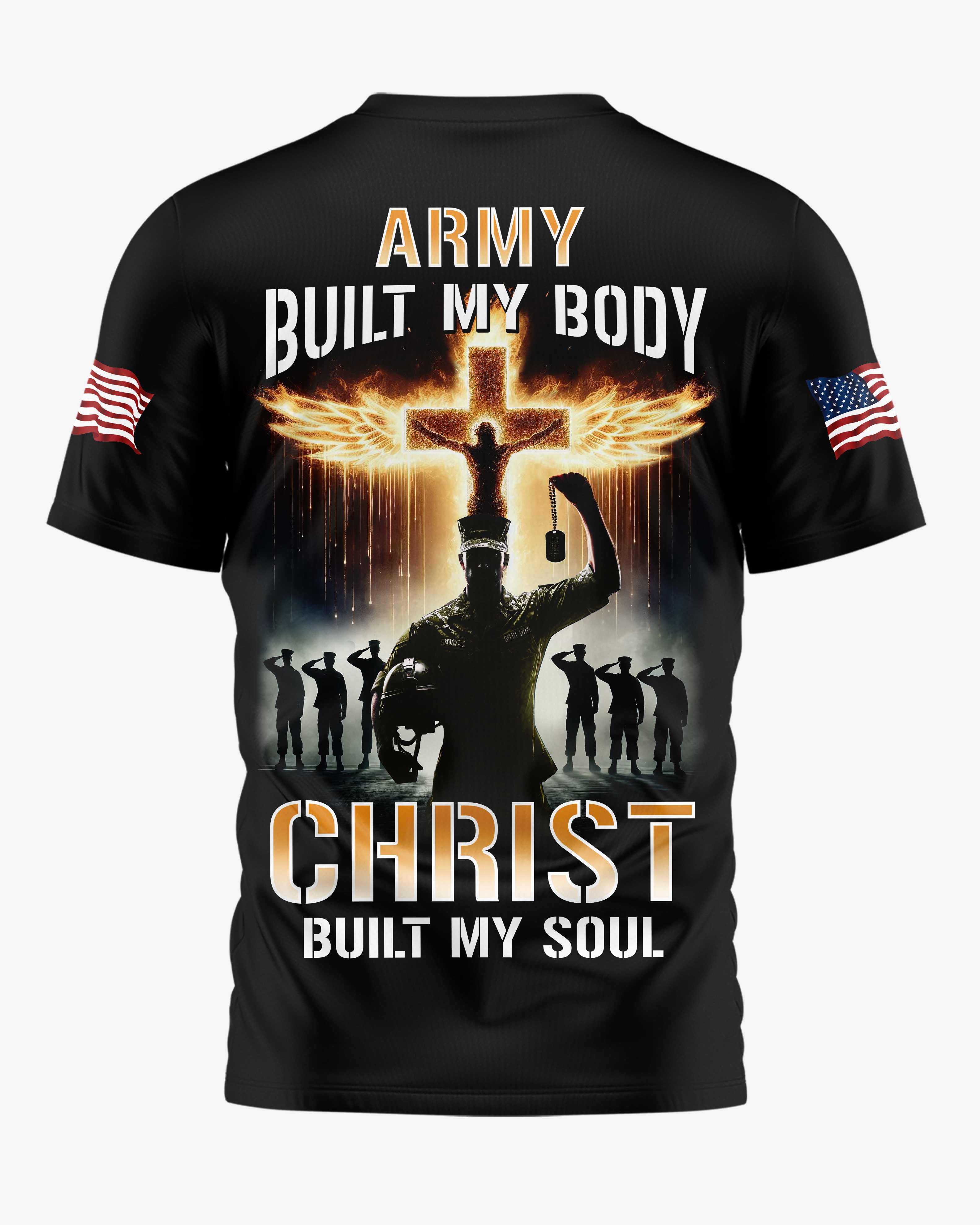 Army Built My Body Christ Built My Soul All Over Print T-Shirt