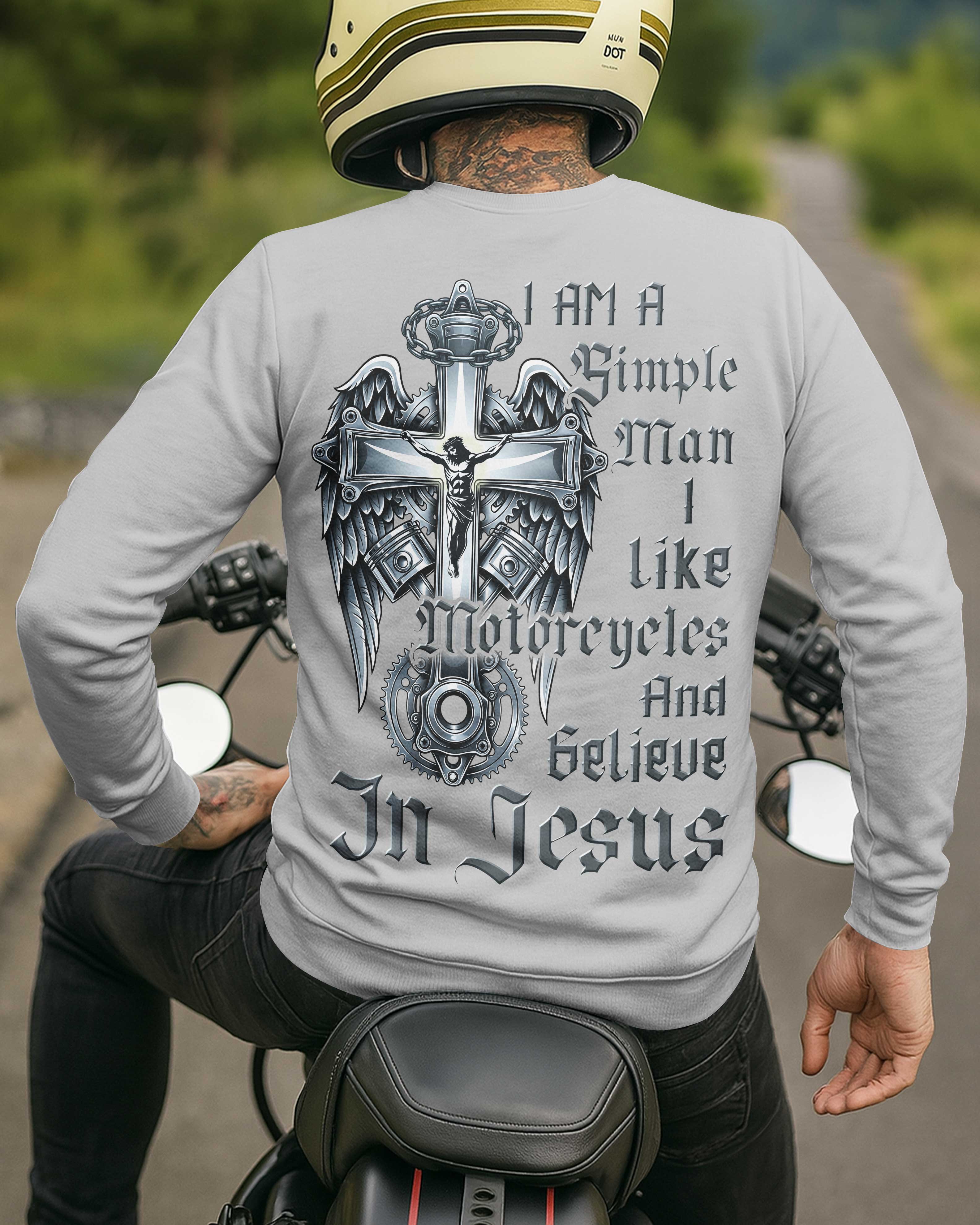I Am A Simple Man I Like Motorcycles And Believe In Jesus Sweater