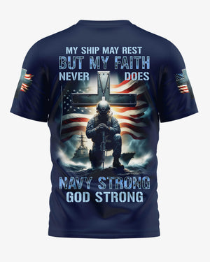 My Ship May Rest But My Faith Never Does Navy Strong God Strong All Over Print T-Shirt