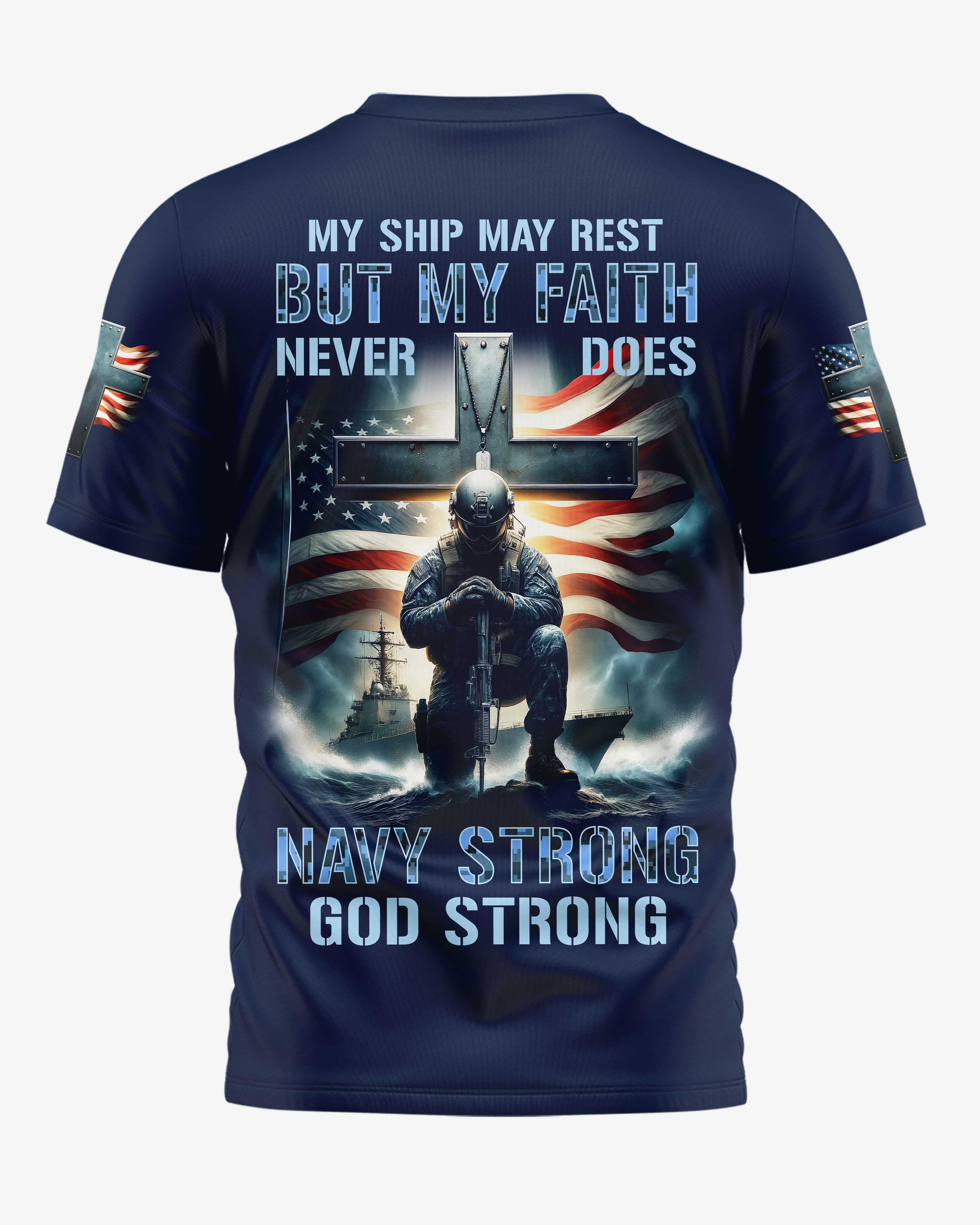 My Ship May Rest But My Faith Never Does Navy Strong God Strong All Over Print T-Shirt