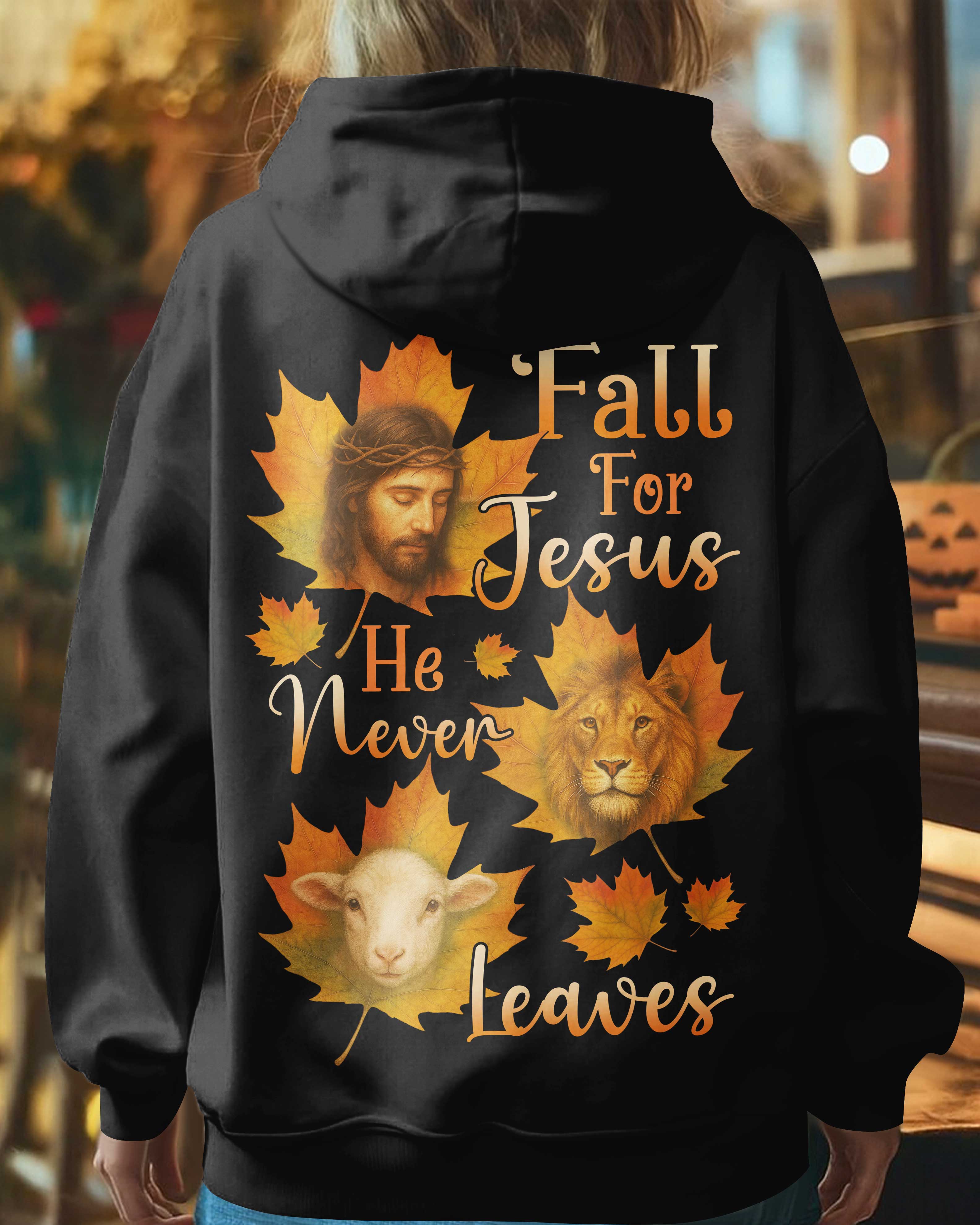 Fall For Jesus He Never Leaves Hoodie