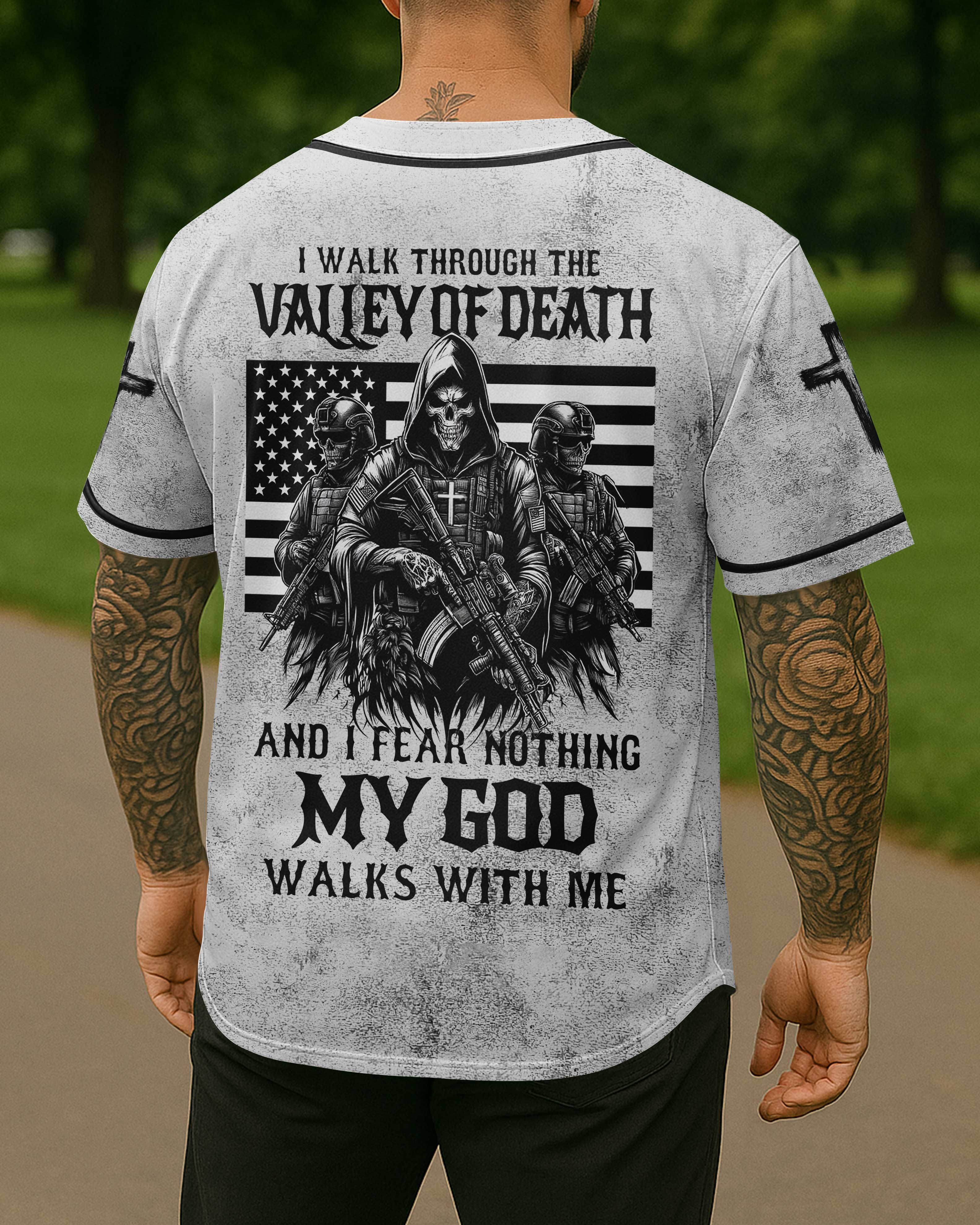 I Walk Through The Valley Of Death Shirt