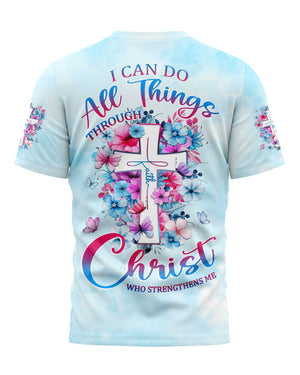 I Can Do All Things Through Christ Who Strengthens Me All Over Print T-Shirt