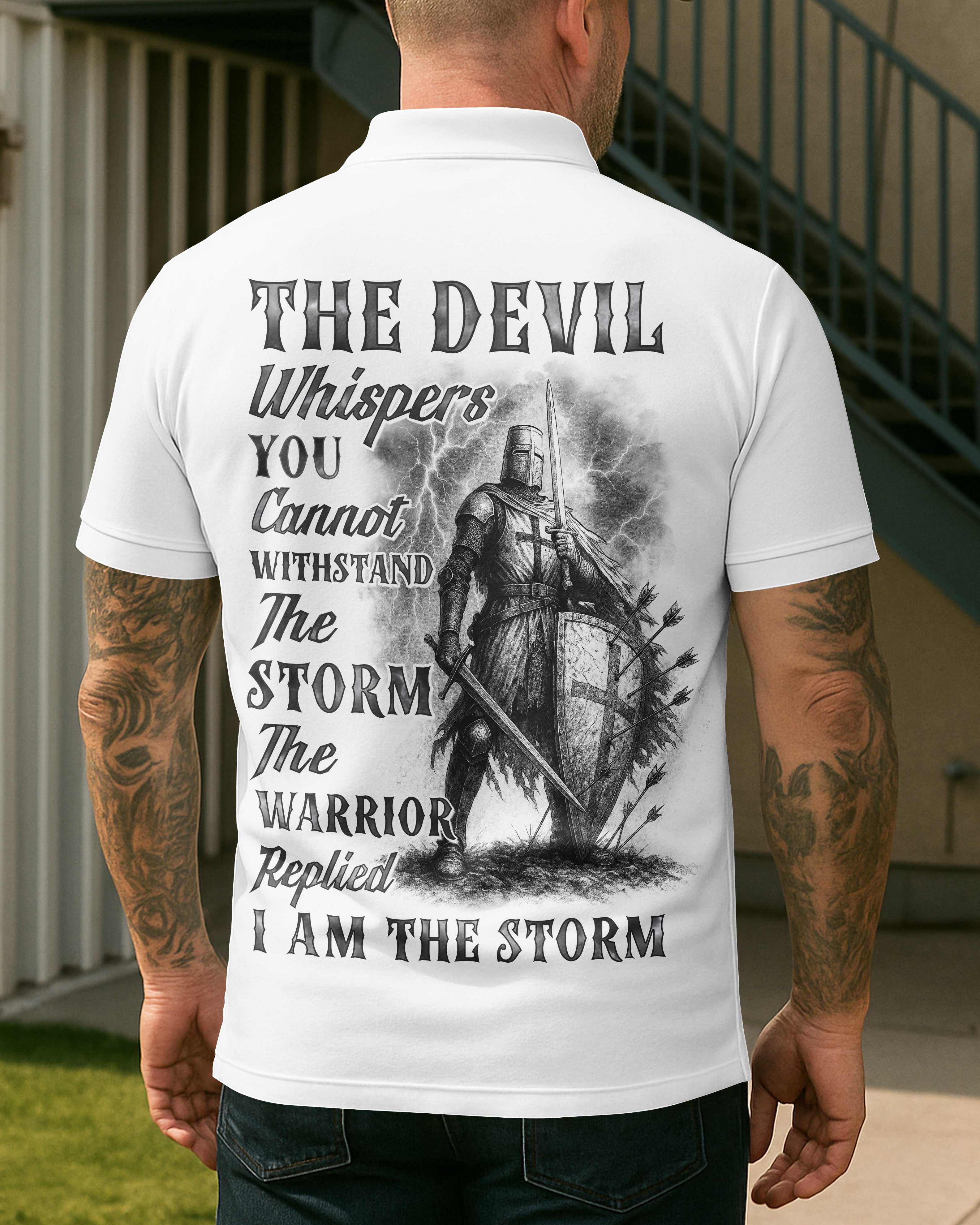 The Devil Whispers You Cannot Withstand The Storm The Warrior Replied I Am The Storm Shirt