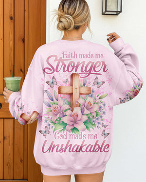 Faith Made Me Stronger God Made Me Unshakable Shirt