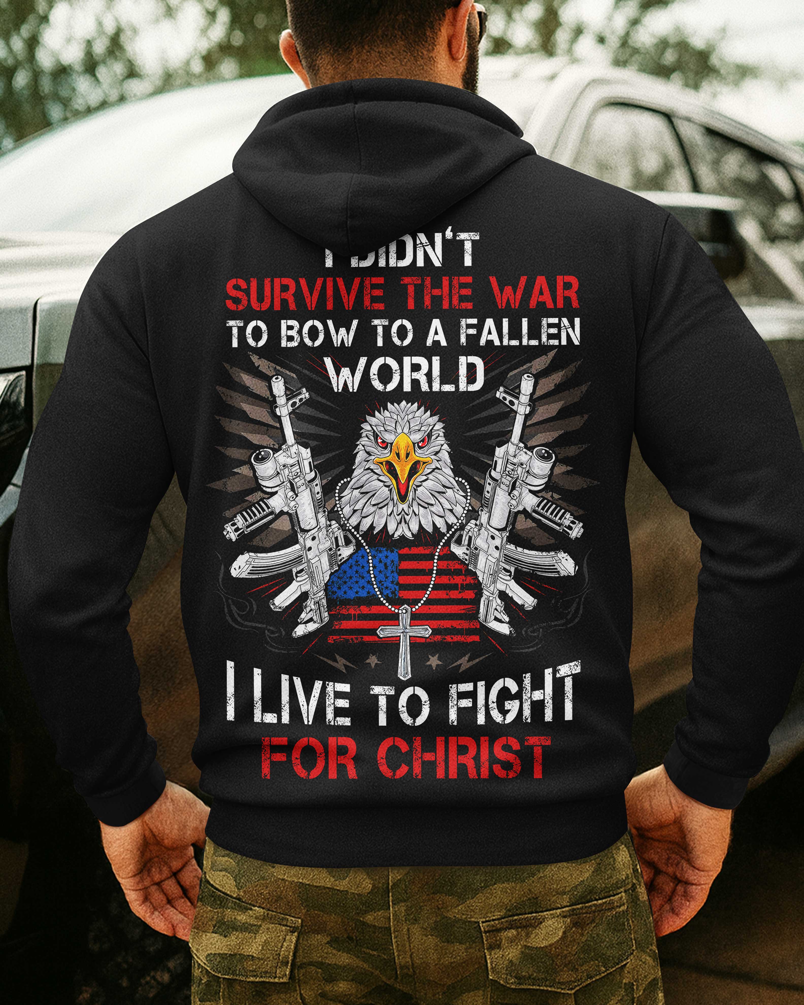 I Didn't Survive The War To Bow Shirt