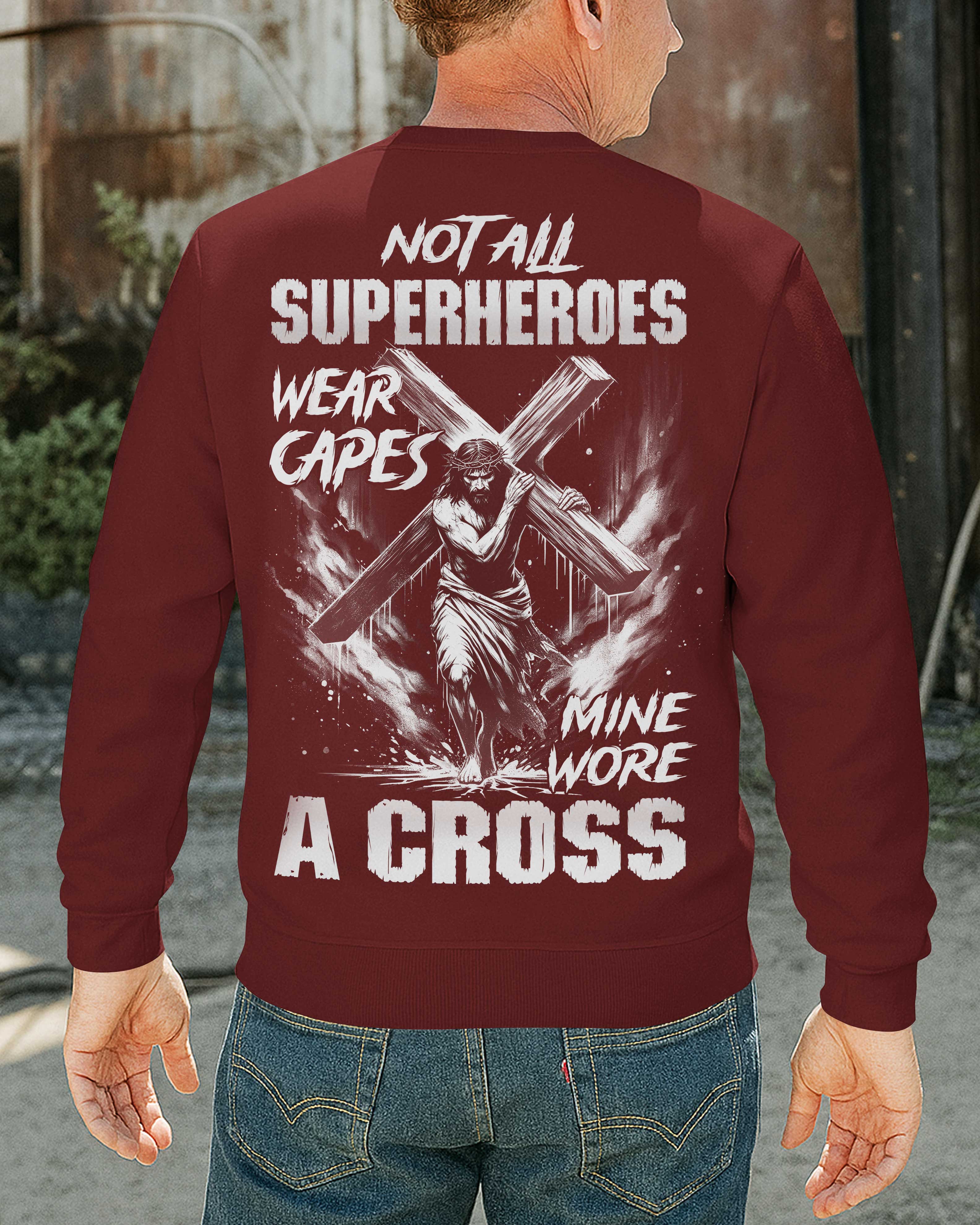 Not All Superheroes Wear Capes Sweater