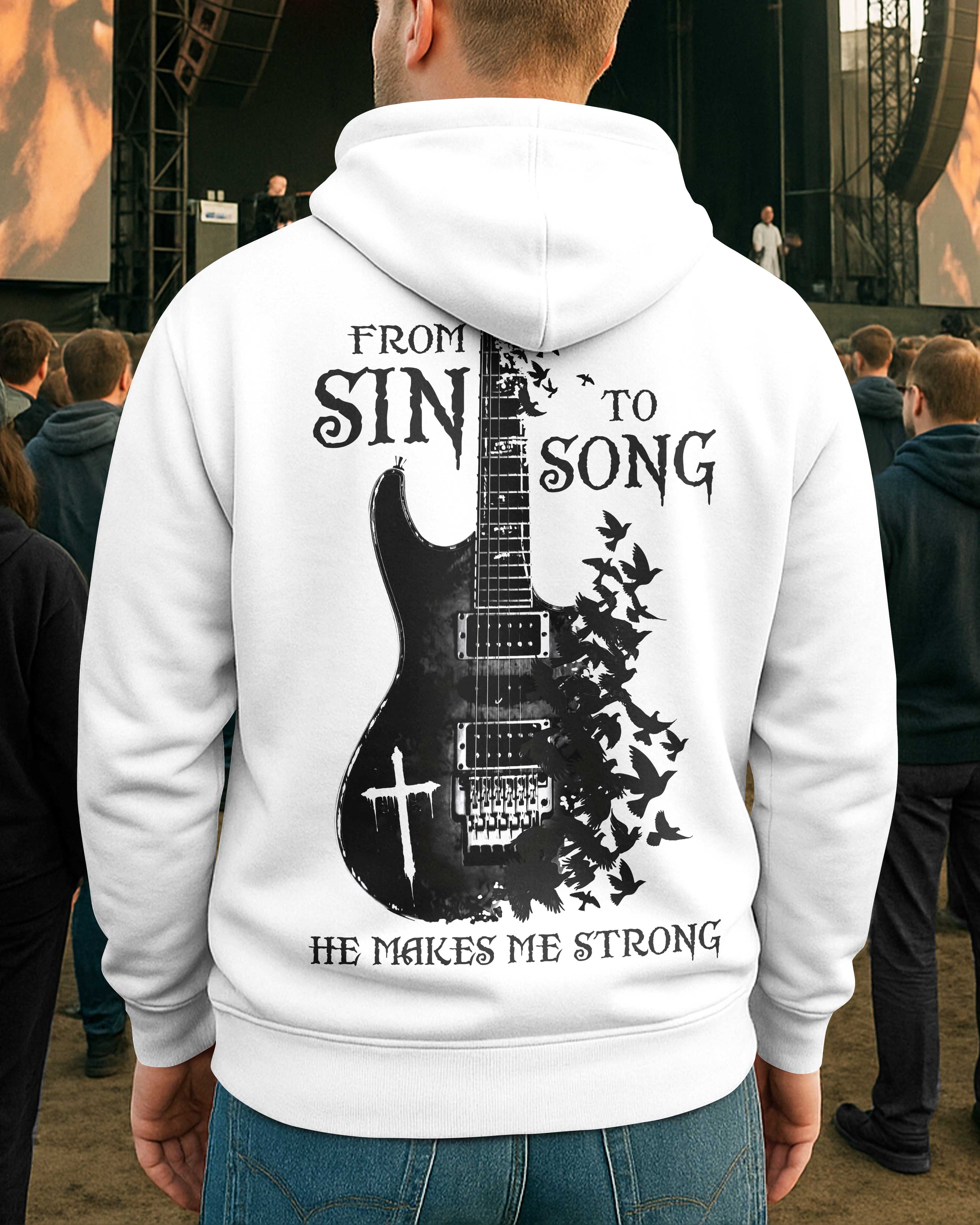From Sin To Song He Makes Me Strong Shirt