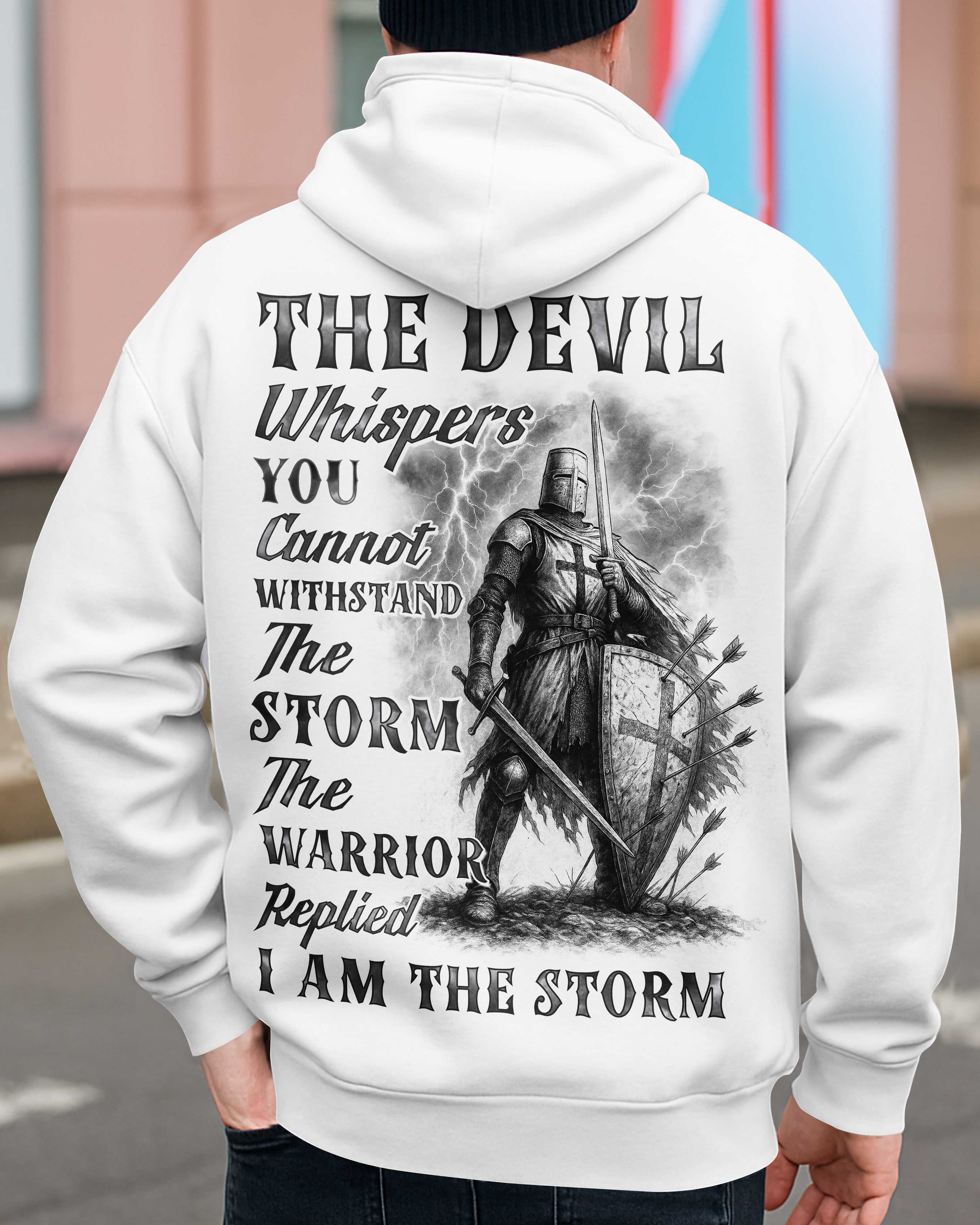 The Devil Whispers You Cannot Withstand The Storm The Warrior Replied I Am The Storm Shirt