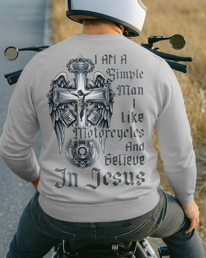 I Am A Simple Man I Like Motorcycles And Believe In Jesus Sweater