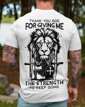 Thank You God For Giving Me The Strength To Keep Going Shirt