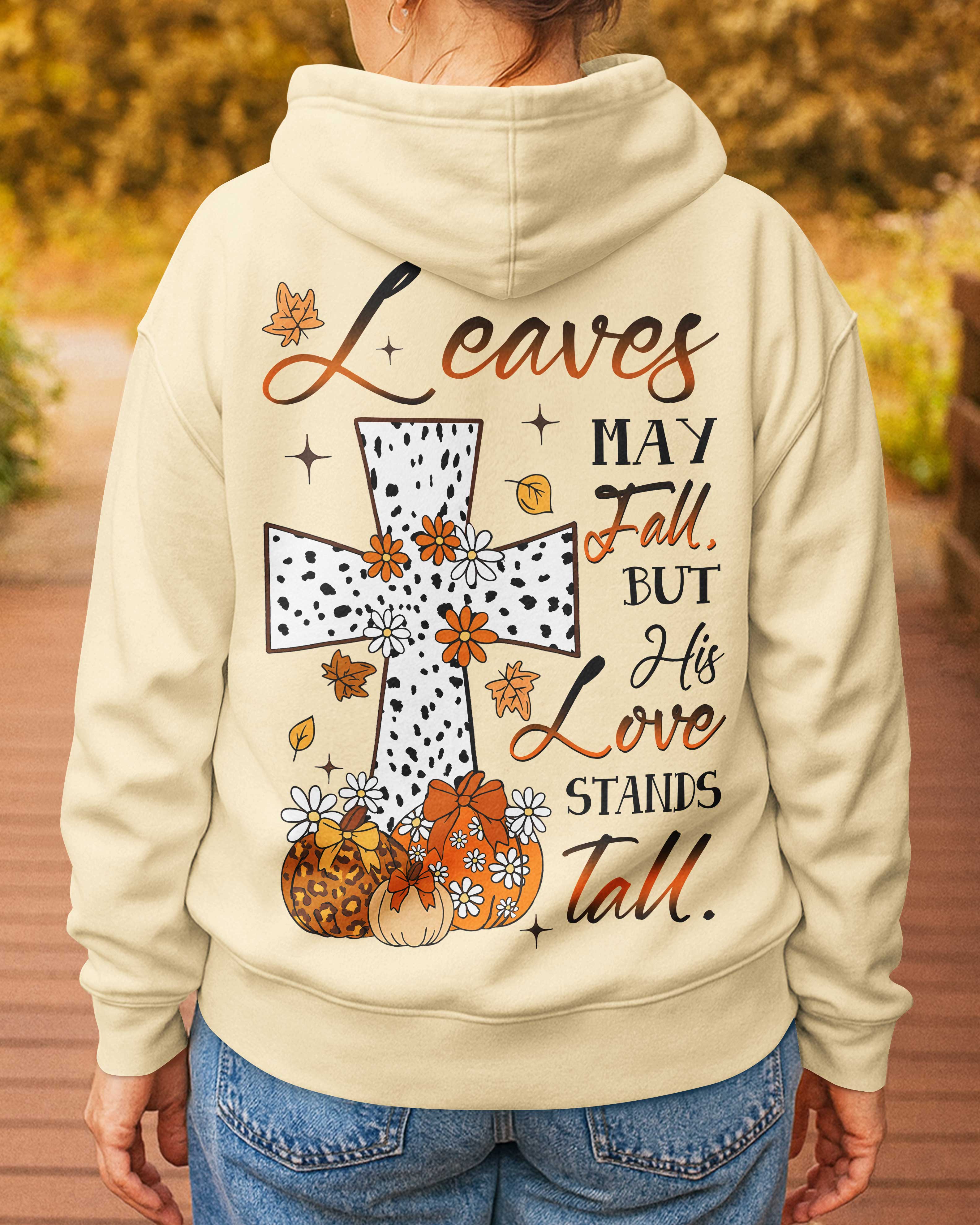 Leaves May Fall Hoodie