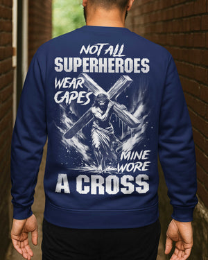 Not All Superheroes Wear Capes Sweater
