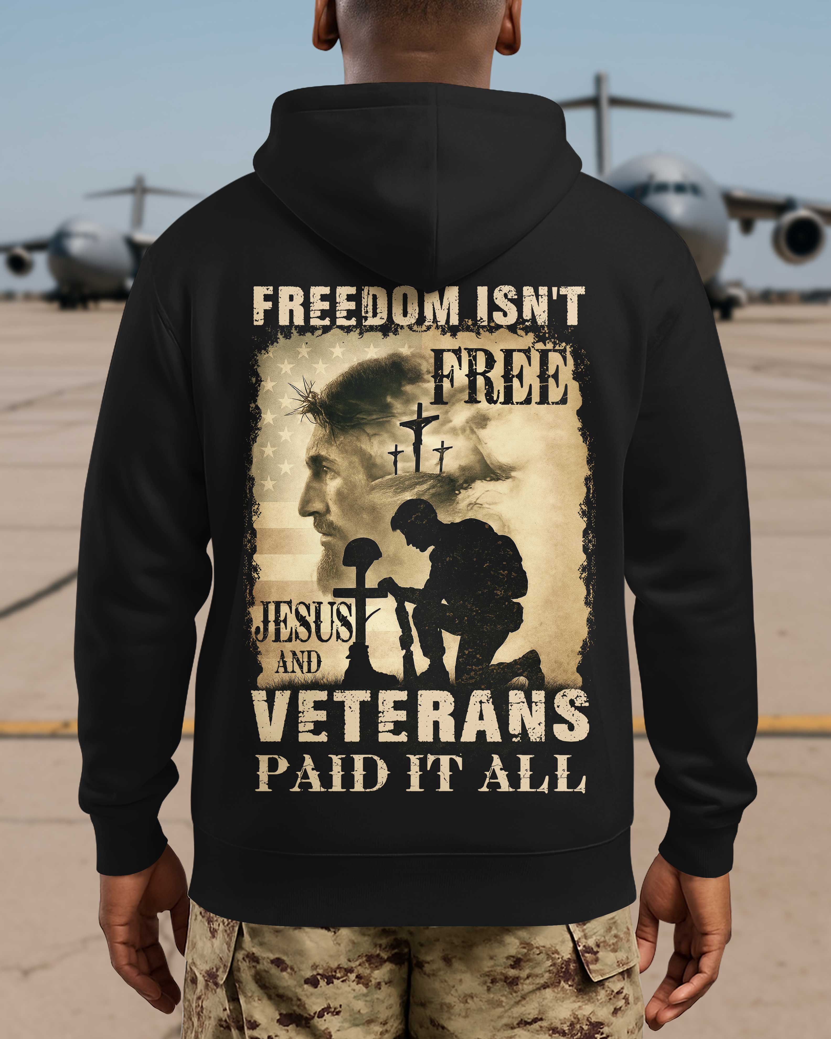 Freedom Isn't Free Jesus And Veterans Paid It All All Over Print Hoodie
