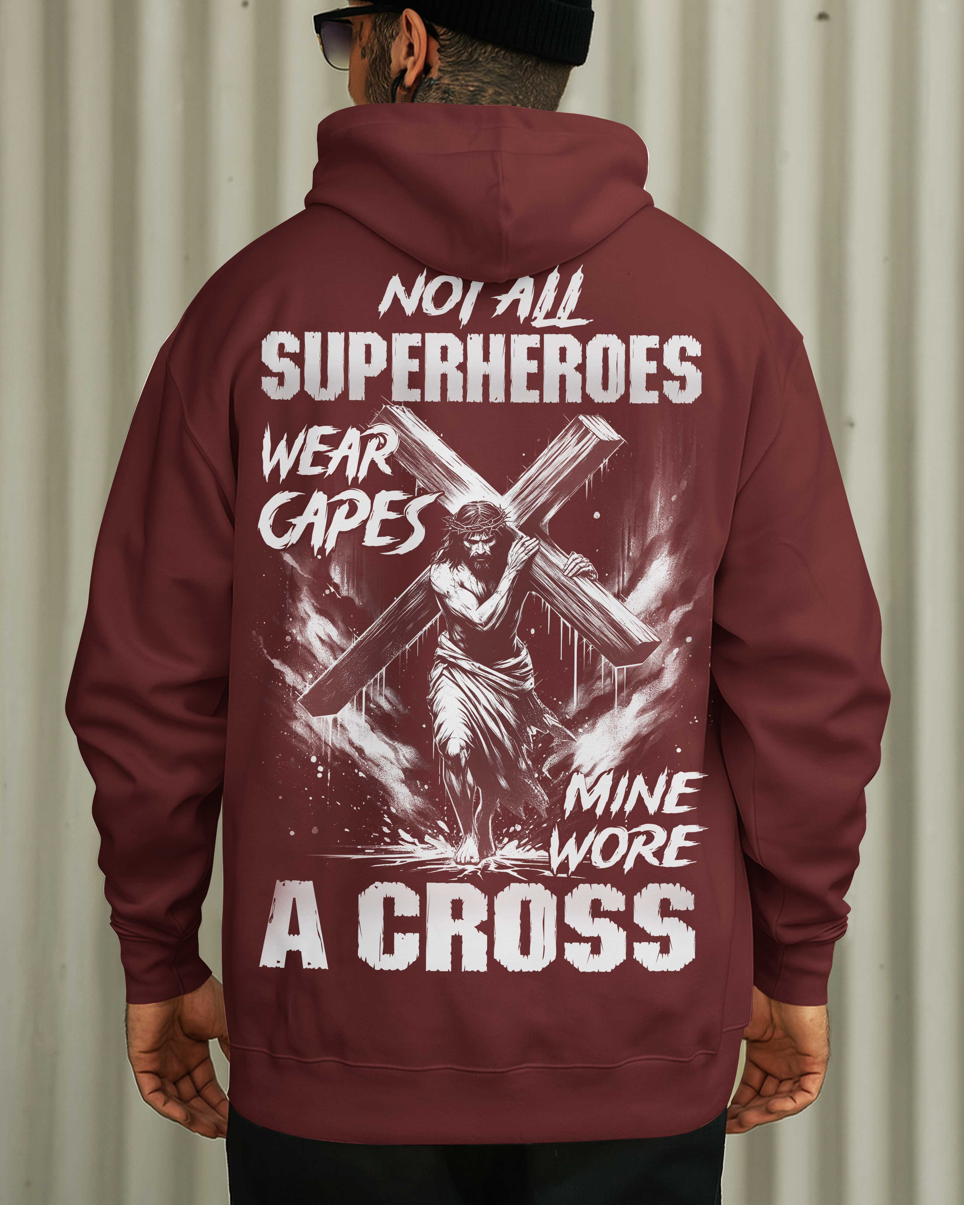 Not All Superheroes Wear Capes Mine Wore A Cross Hoodie