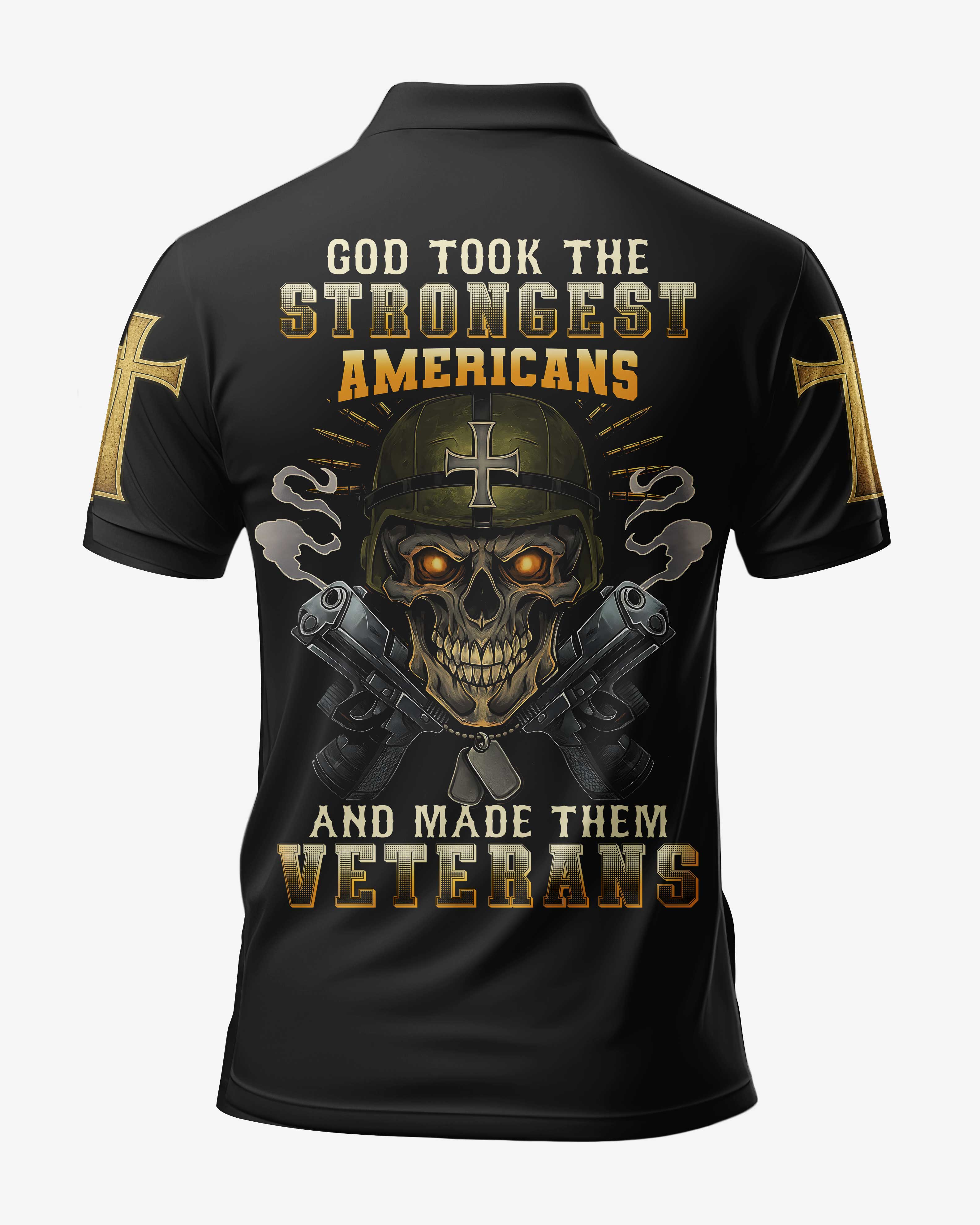 God Took The Strongest Americans And Made Them Veterans Shirt