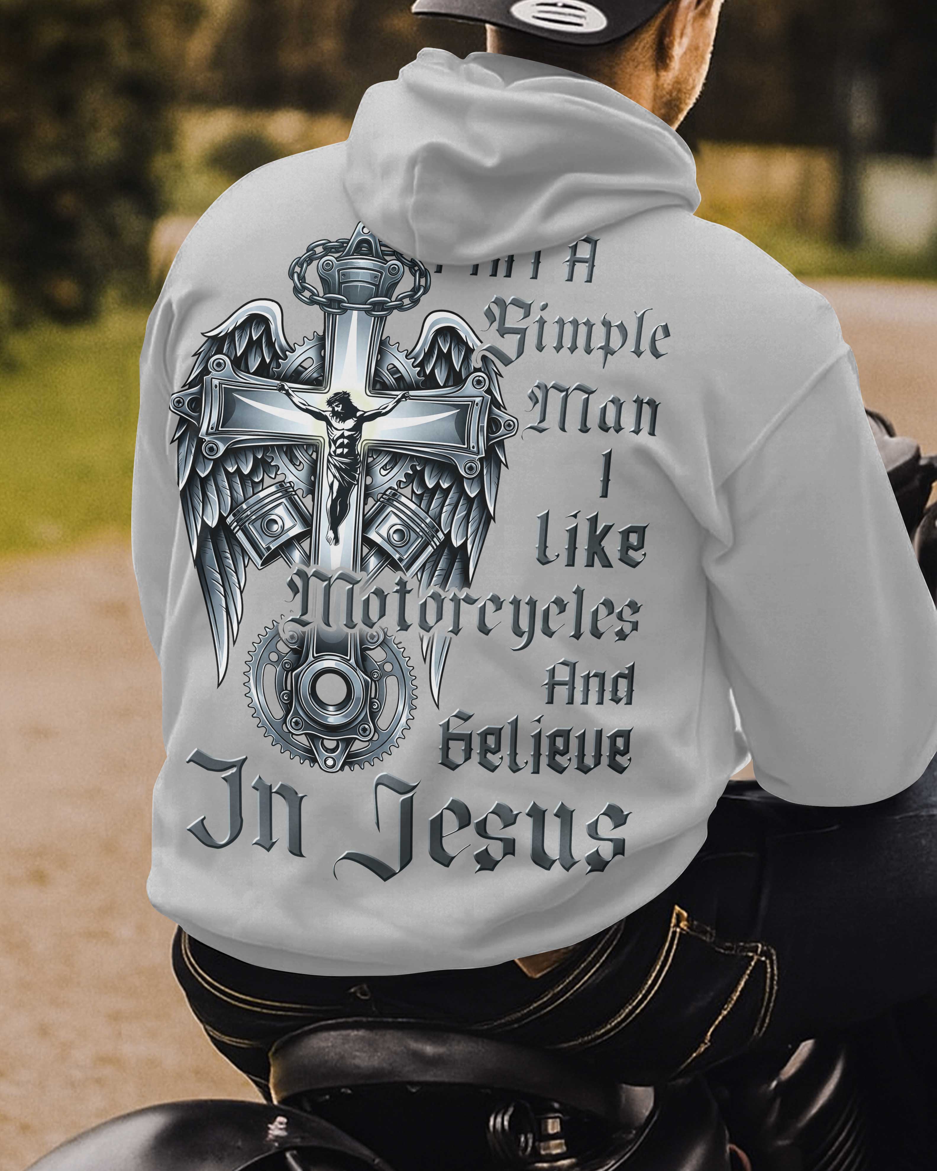 I Am A Simple Man I Like Motorcycles And Believe In Jesus Hoodie