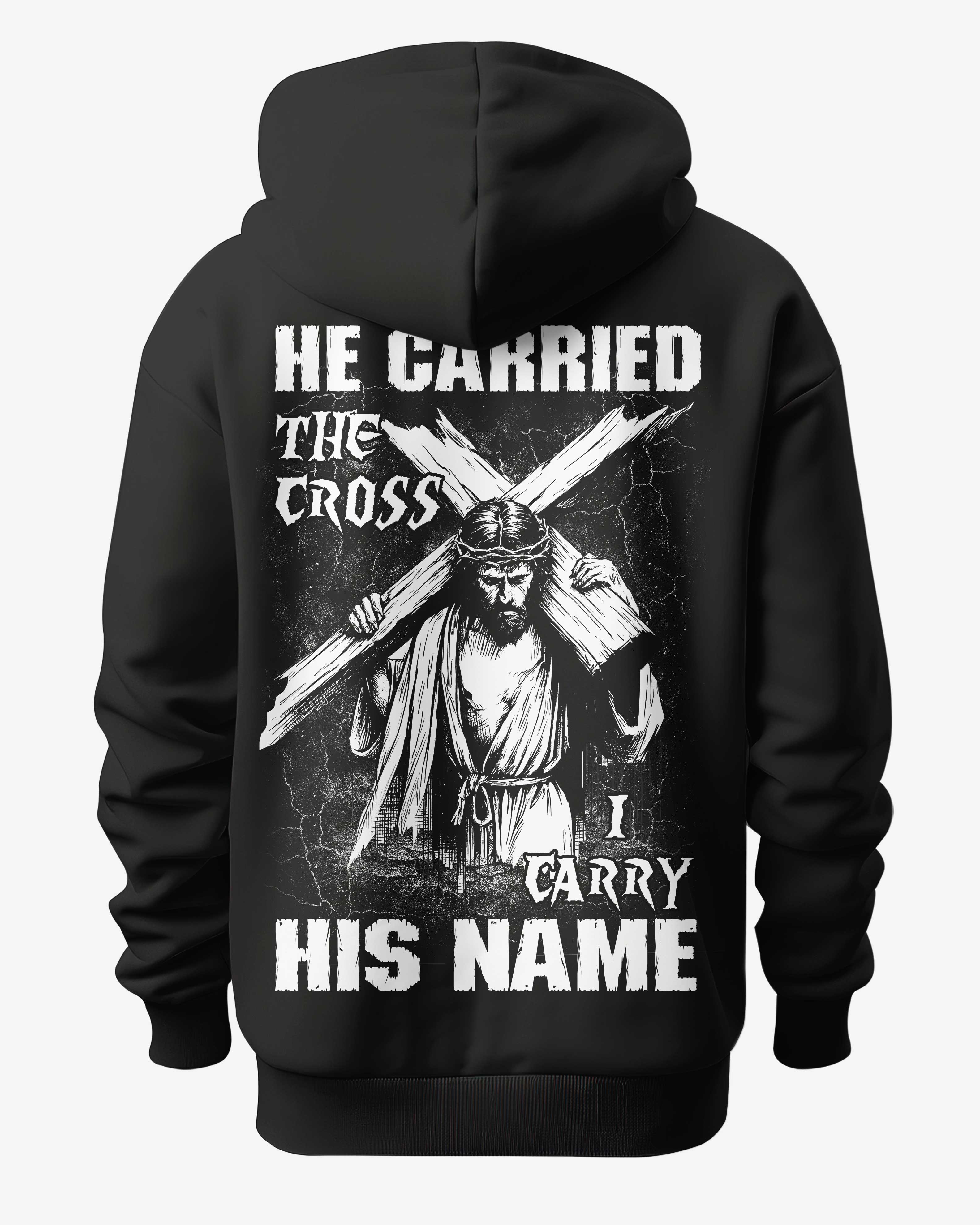 He Carried The Cross I Carry His Name Shirt