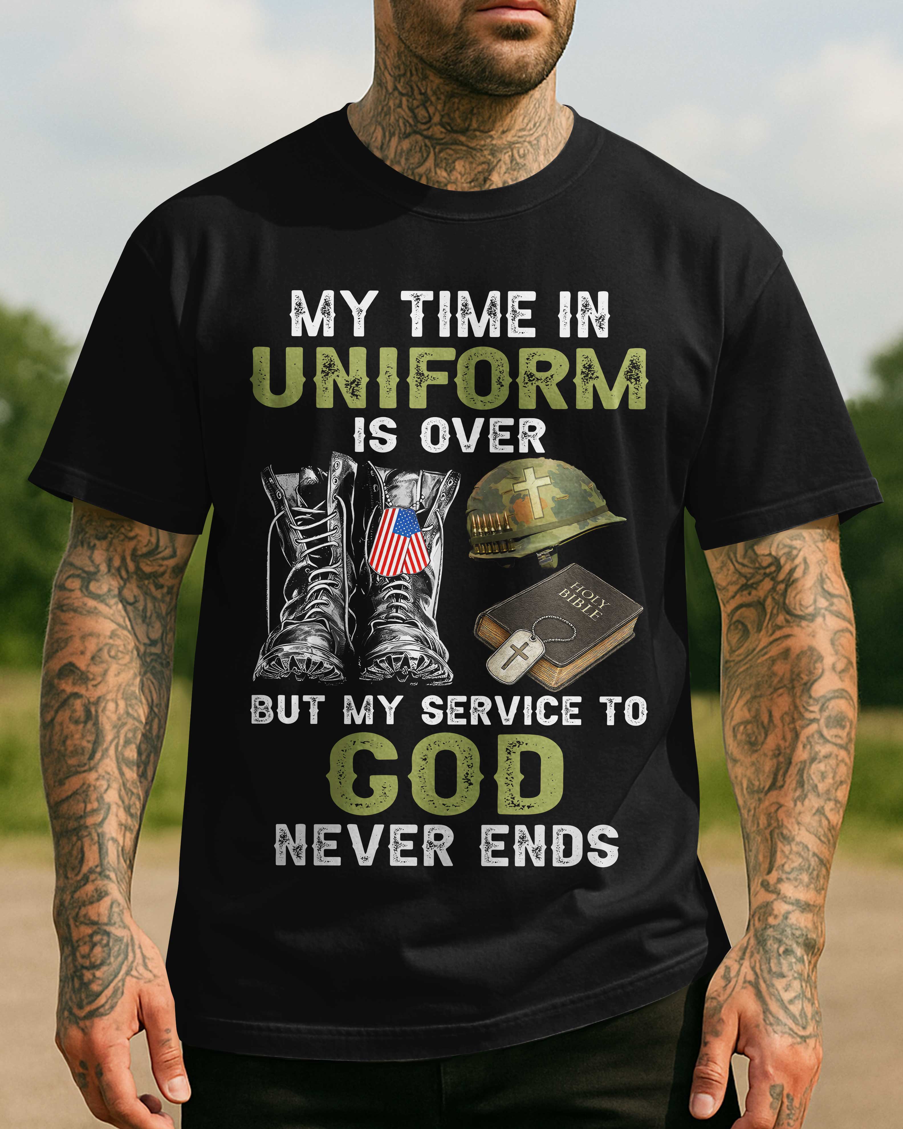 My Time In Uniform Is Over T-Shirt