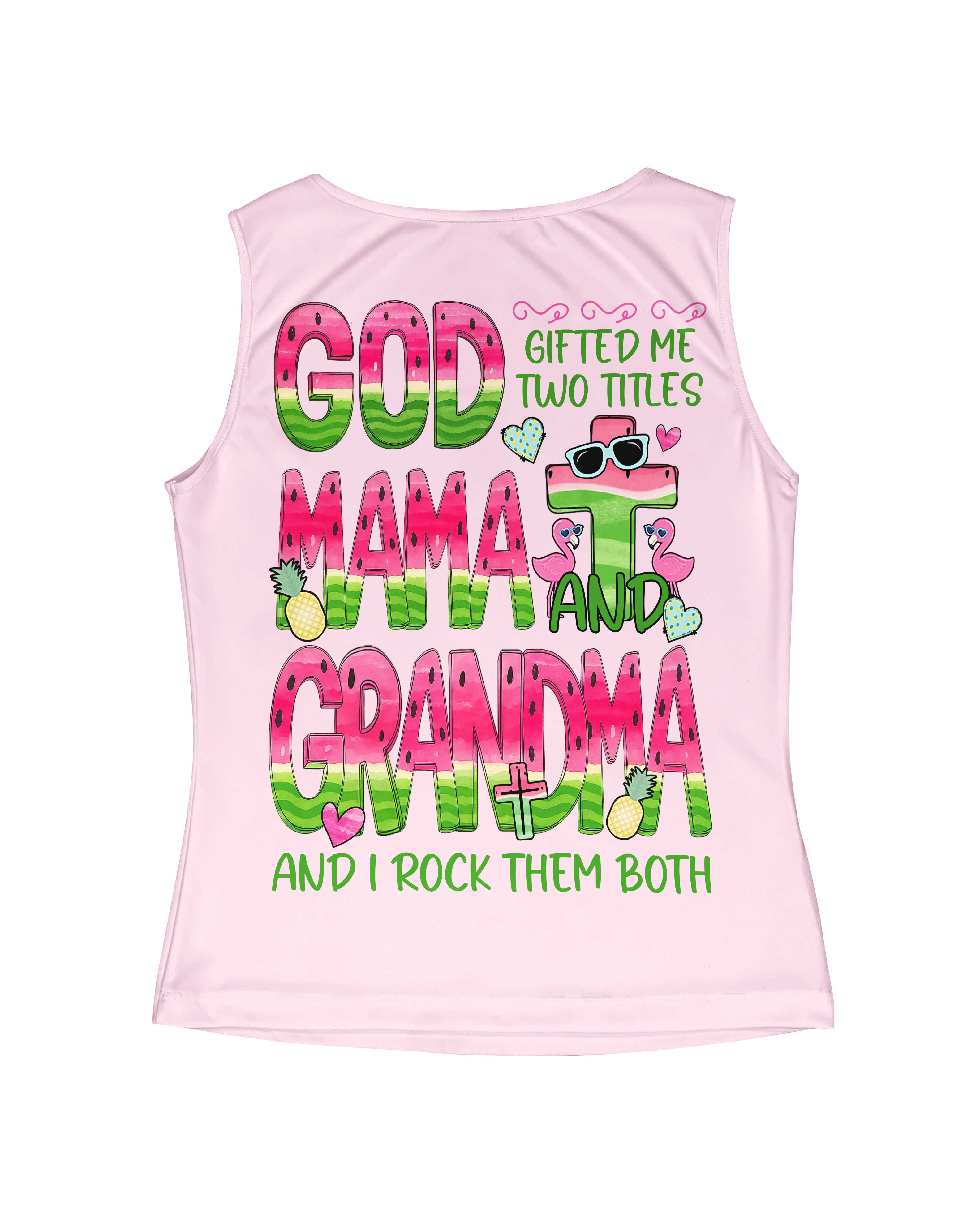 God Gifted Me Two Titles Mama And Grandma V-neck Tank Top