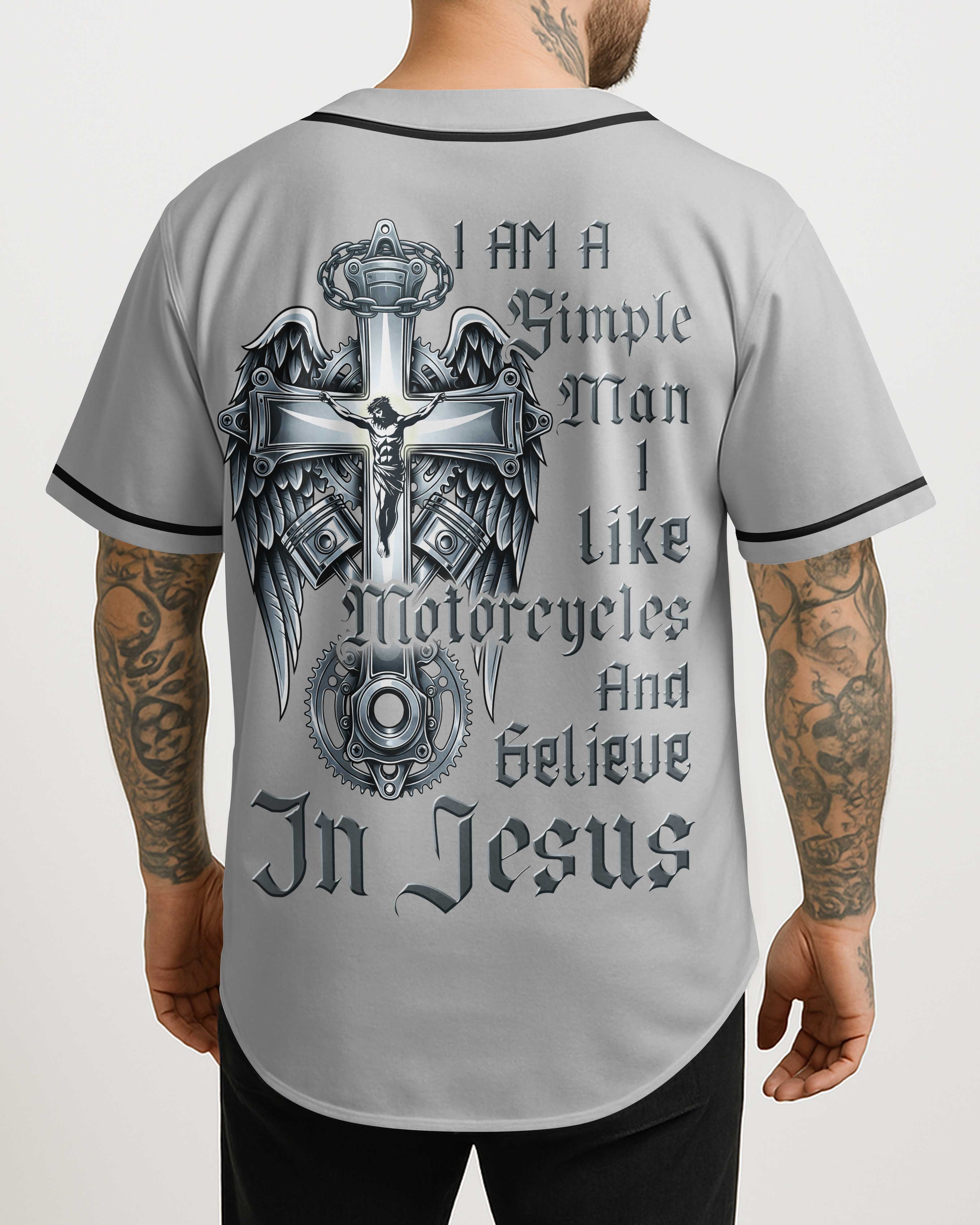 I Am A Simple Man I Like Motorcycles And Believe In Jesus Jersey