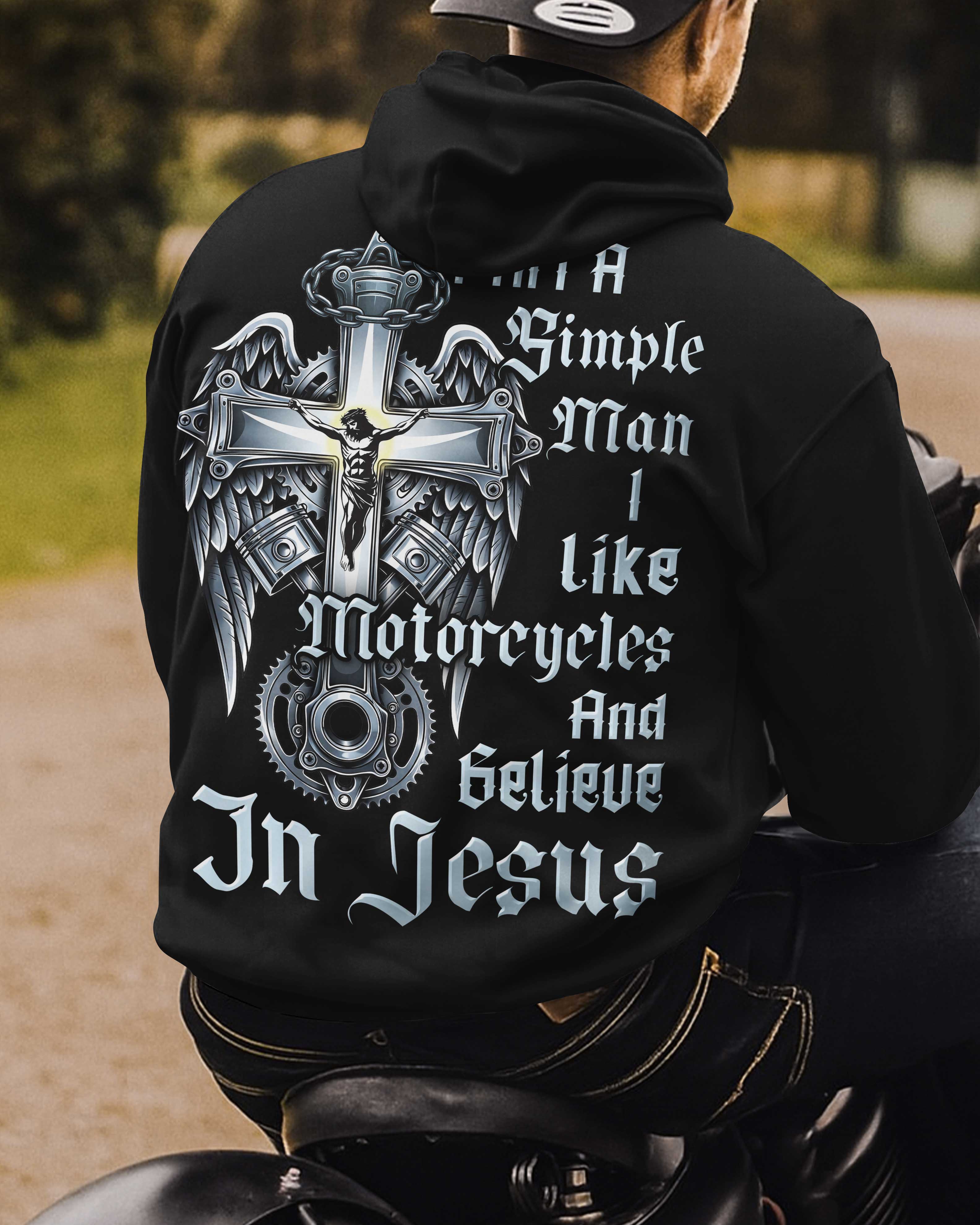 I Am A Simple Man I Like Motorcycles And Believe In Jesus Hoodie