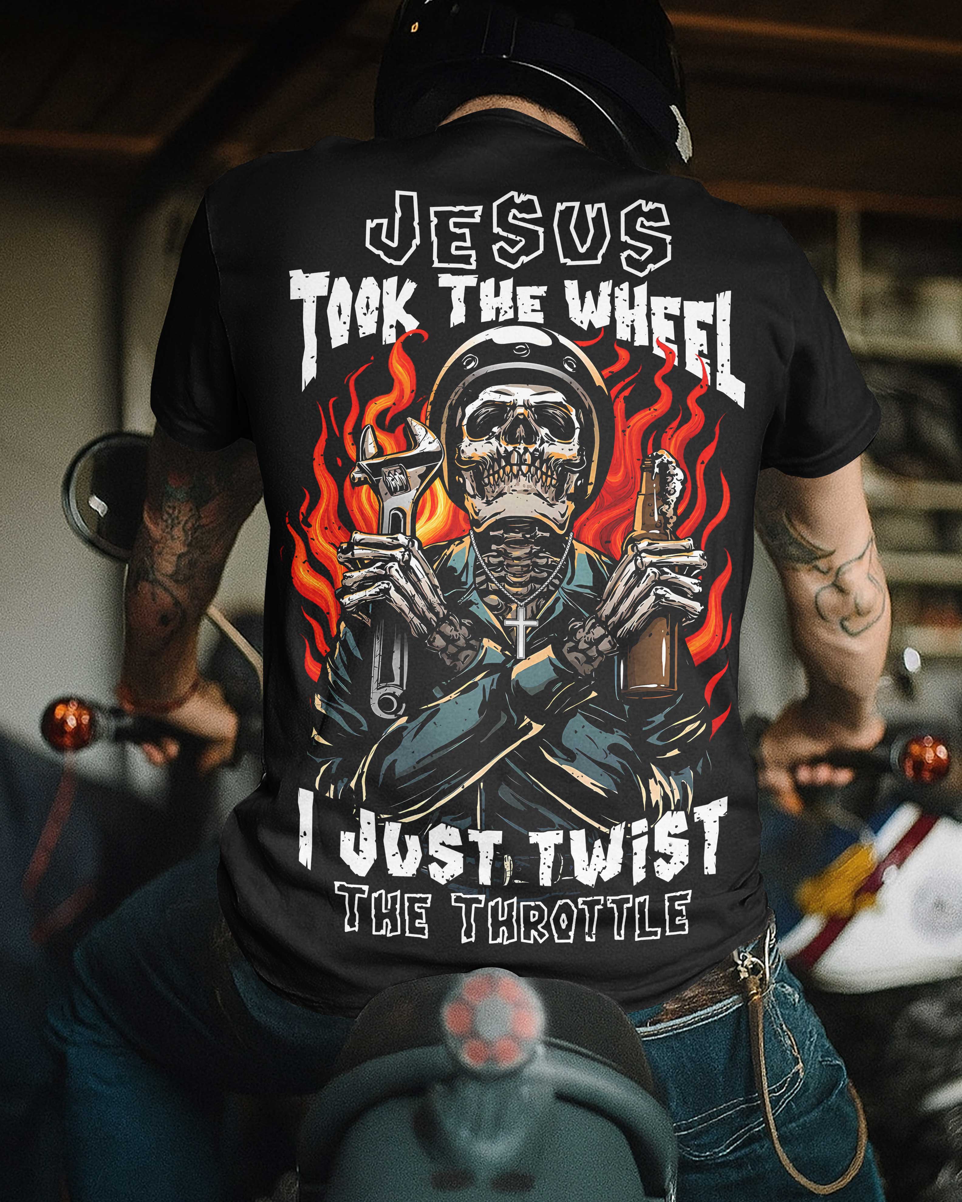 Jesus Took The Wheel I Just Twist The Throttle T-Shirt