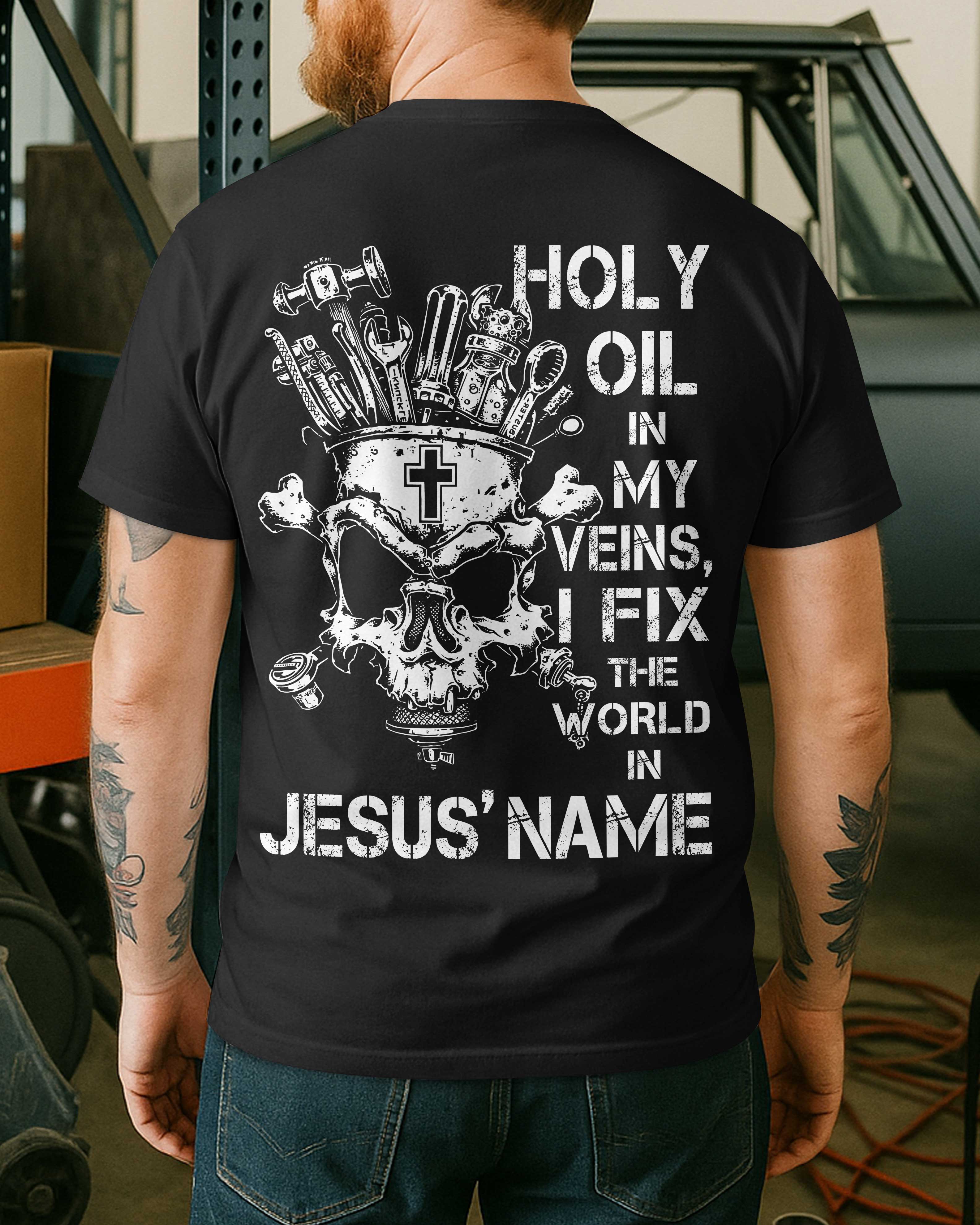 Holy Oil In My Veins T-Shirt