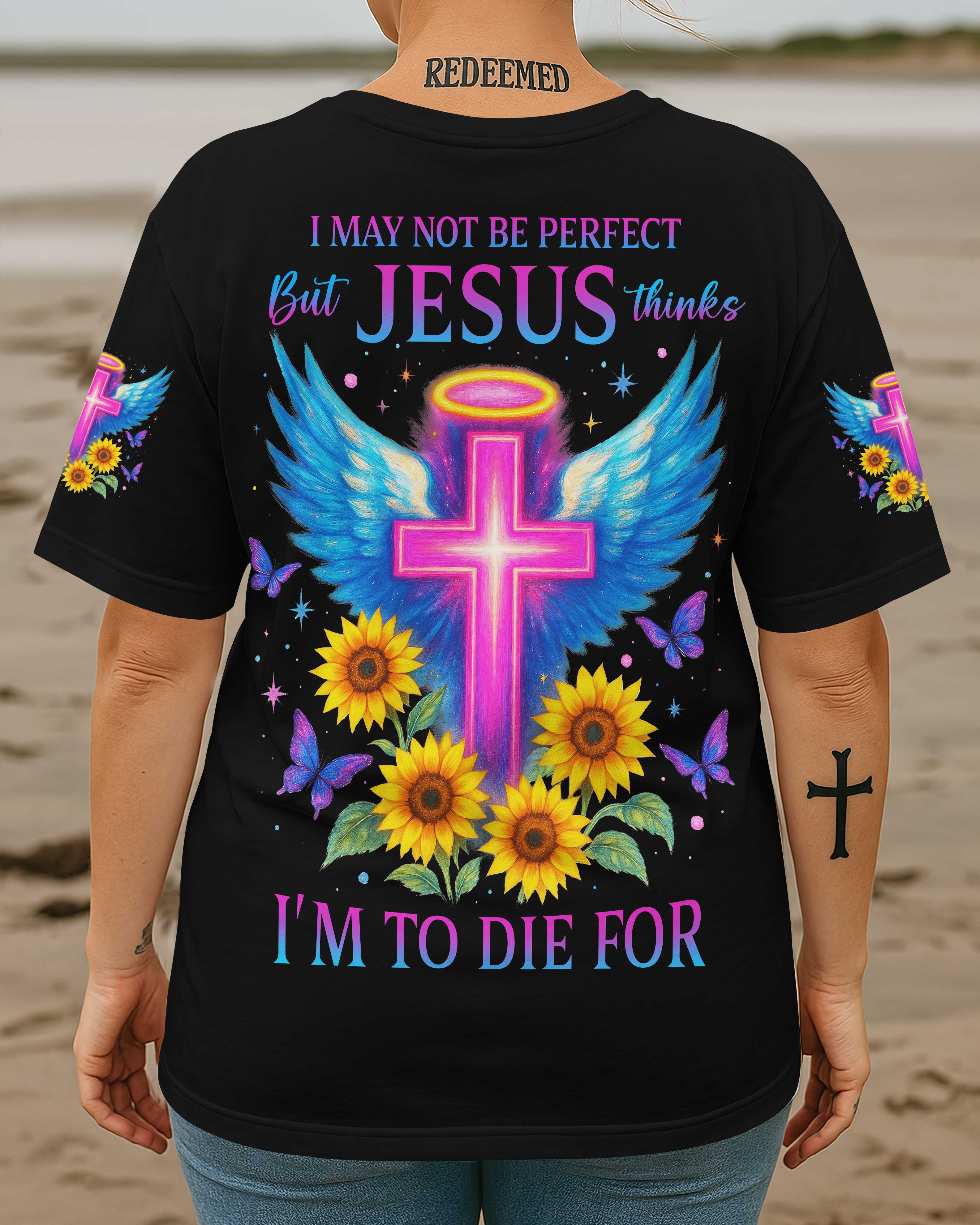 I May Not Be Perfect T-Shirt