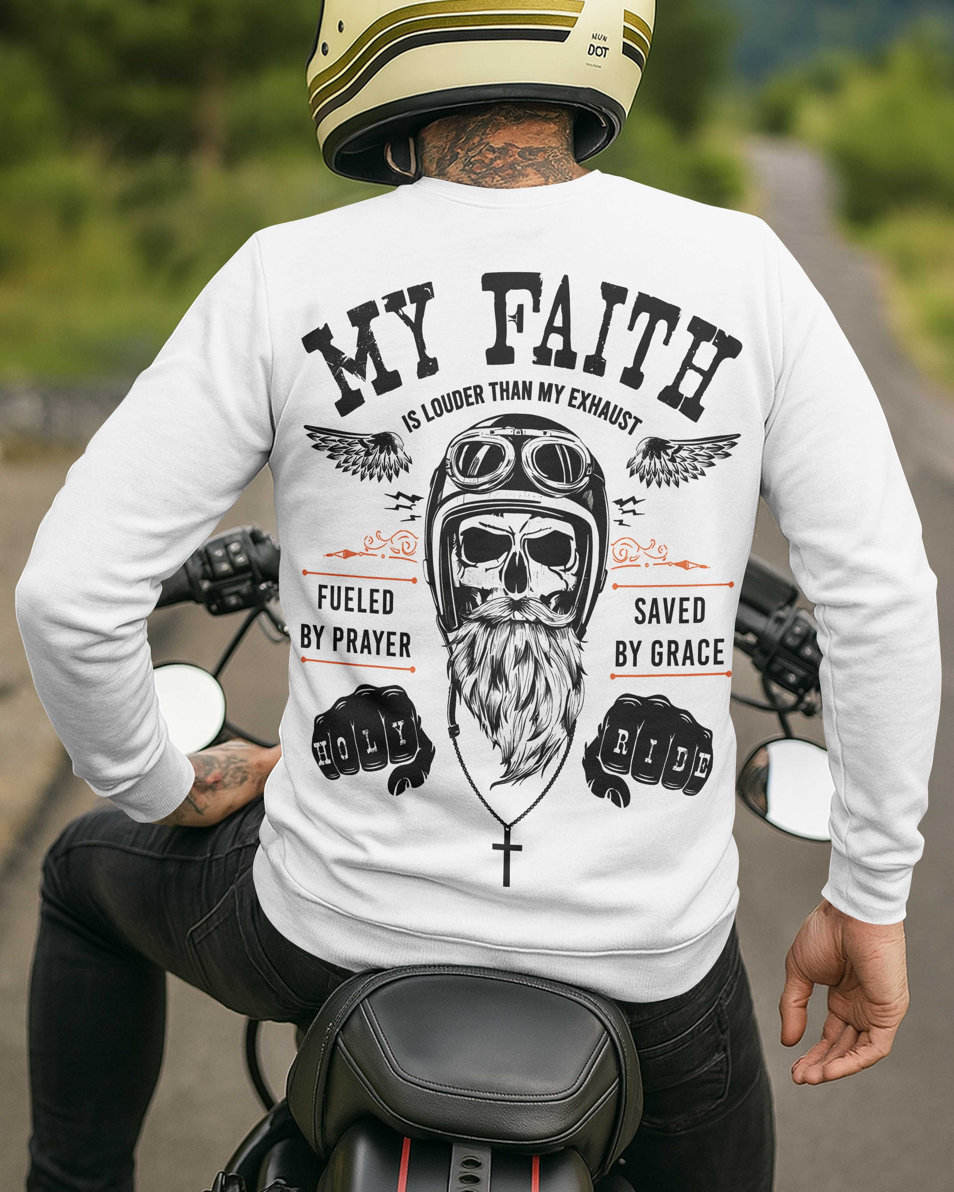 My Faith Is Louder Than My Exhaust All Over Print Sweater