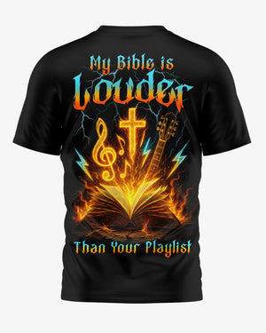 My Bible Is Louder Than Your Playlist Shirt