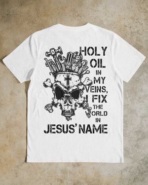 Holy Oil In My Veins T-Shirt