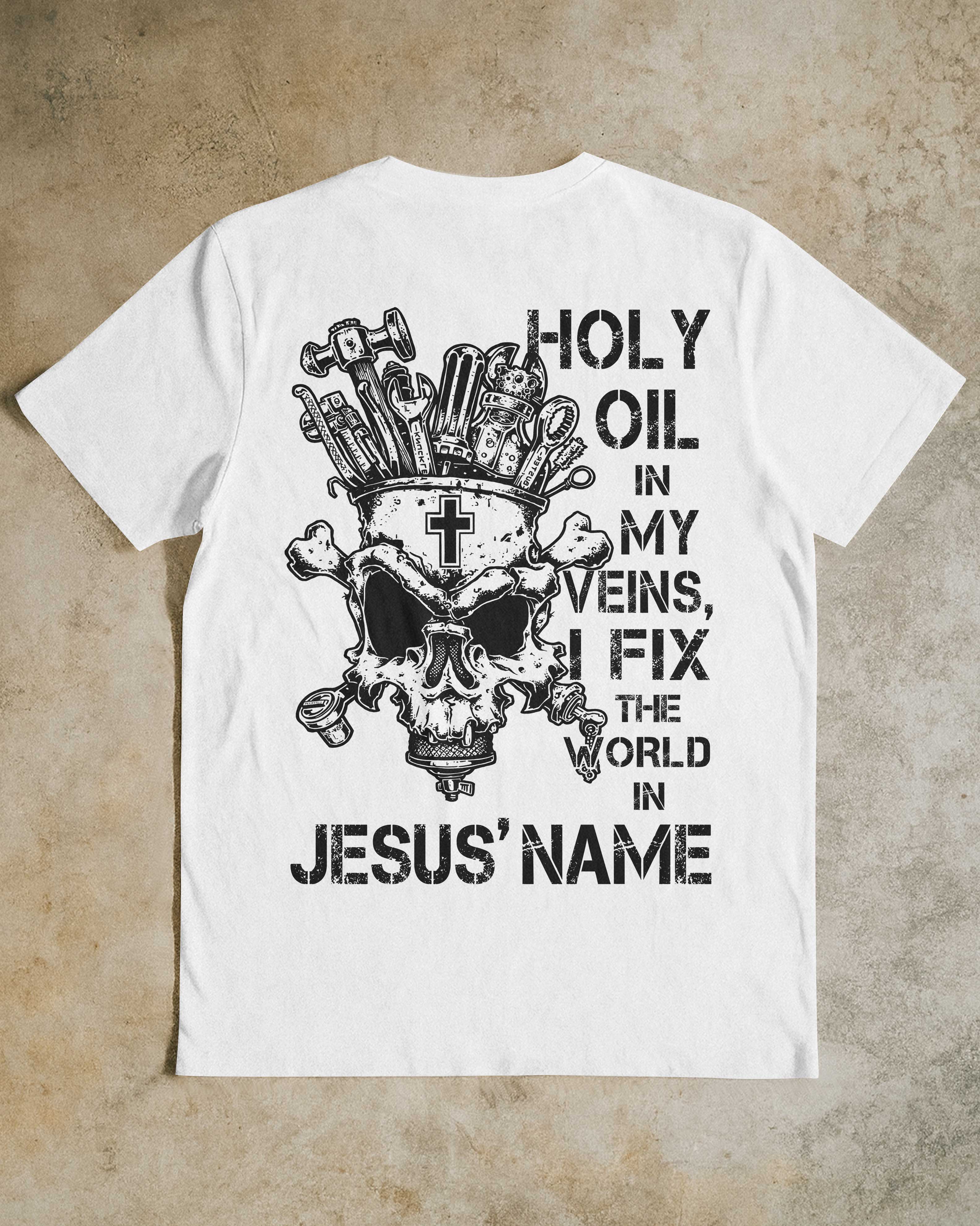 Holy Oil In My Veins T-Shirt