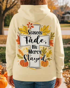 Seasons Fade His Mercy Stayed Zip Hoodie