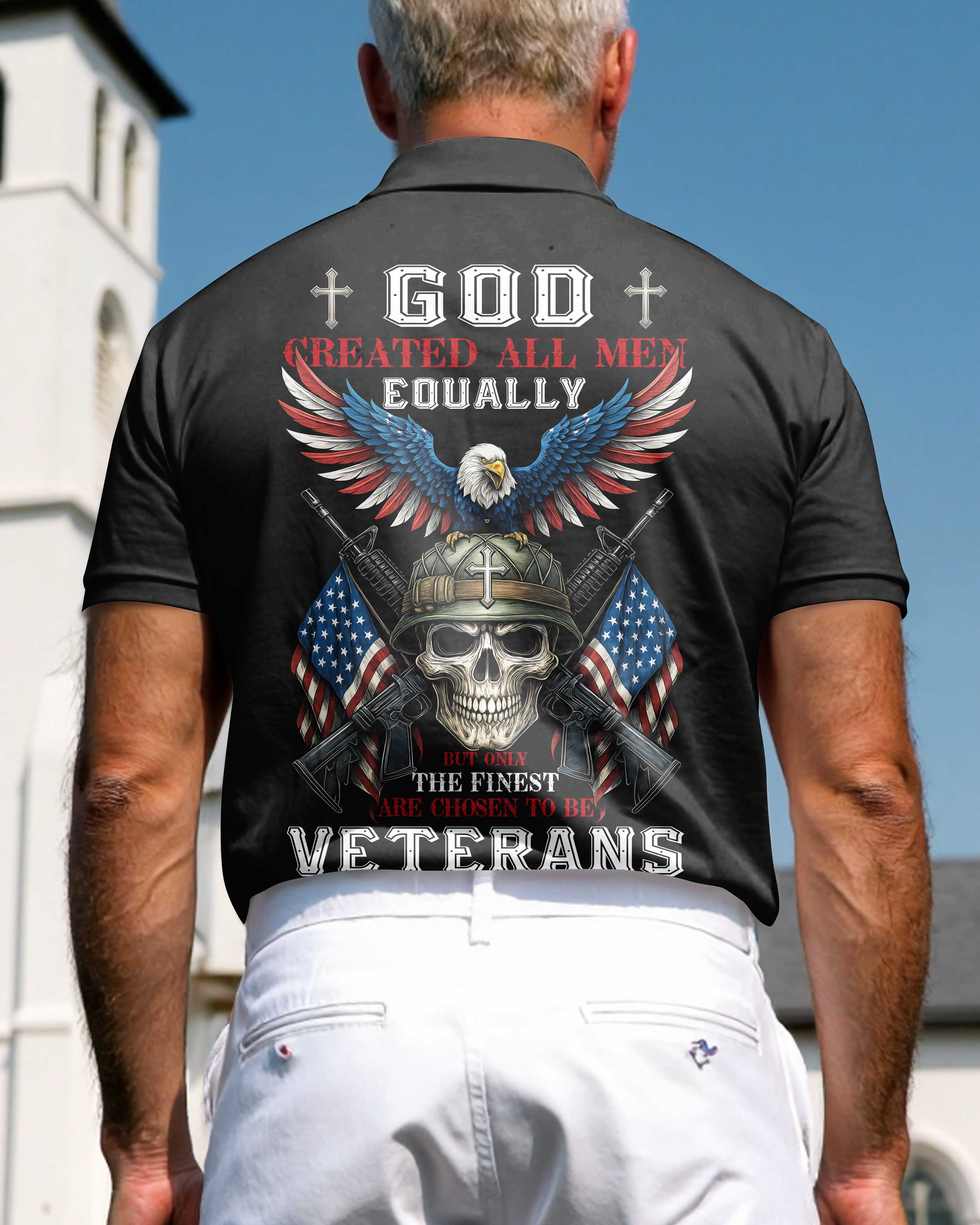 God Created All Men Equally But Only The Finest Are Chosen To Be Veterans All Over Print Polo