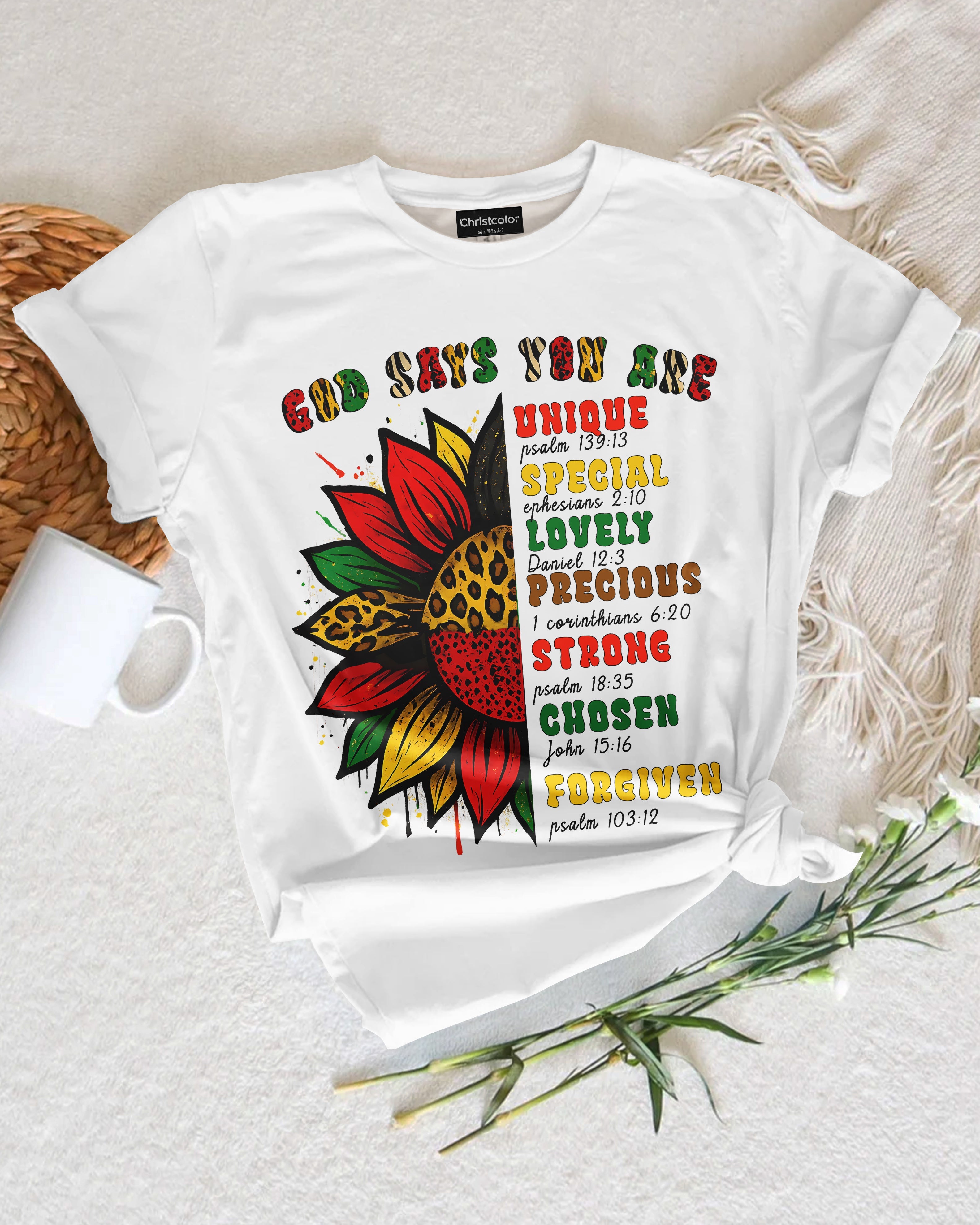 God Says You Are Unique Special Lovely Precious Strong Chosen Forgiven T-Shirt