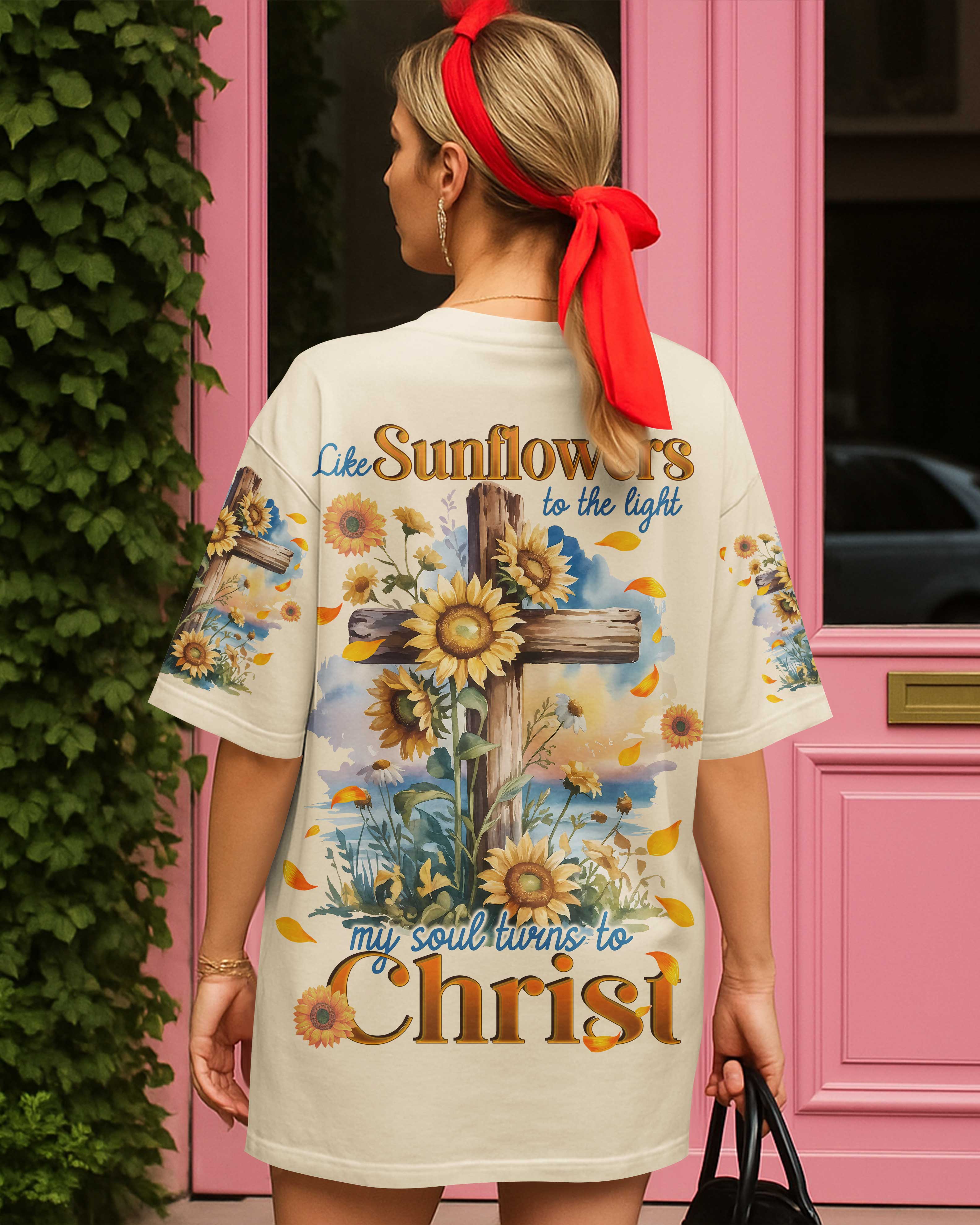 Like Sunflowers To The Light My Soul Turns To Christ Shirt
