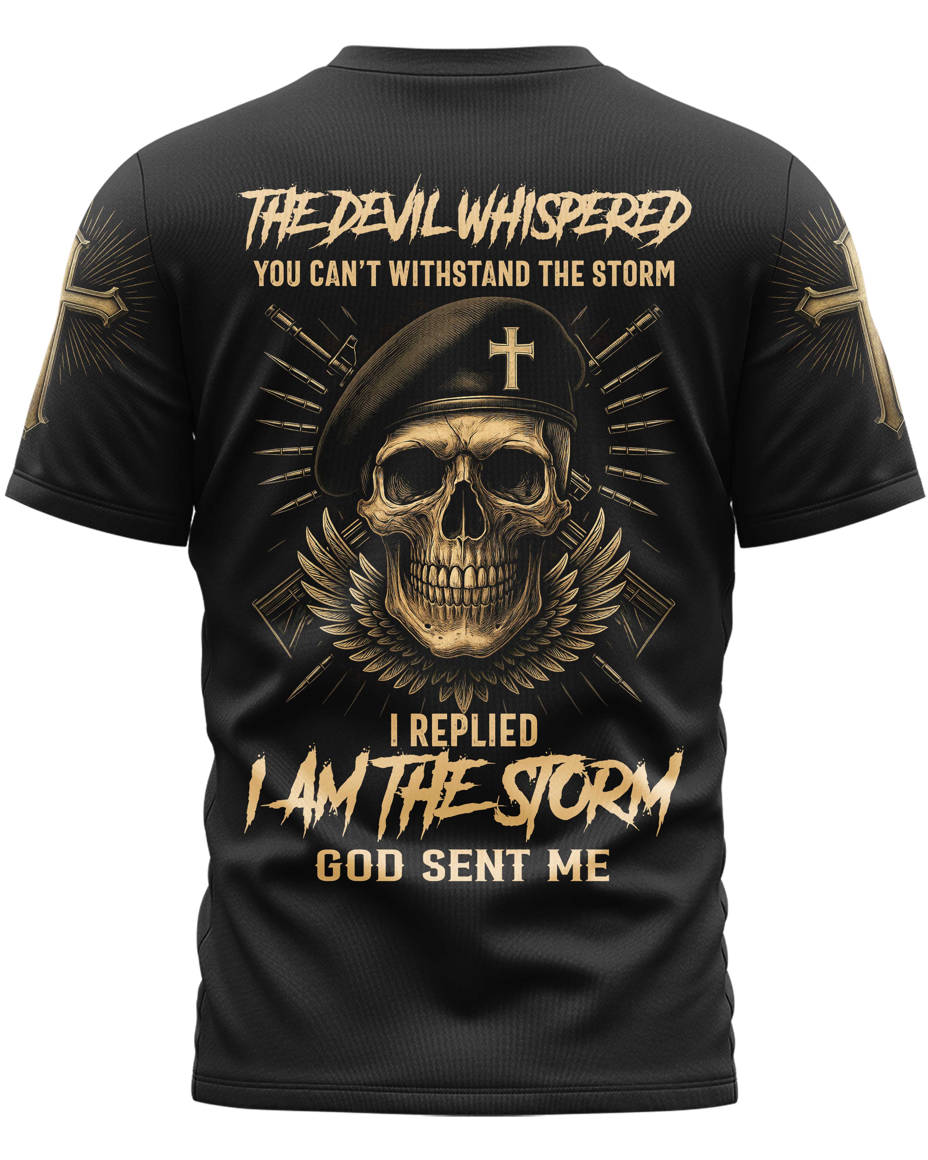 The Devil Whispered You Can’t Withstand The Storm Shirt