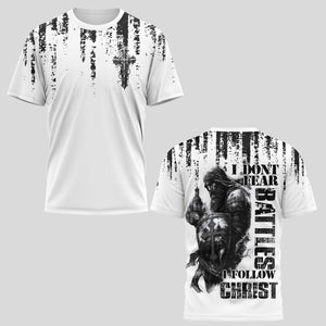 I Don't Fear Battles I Follow Christ Shirt