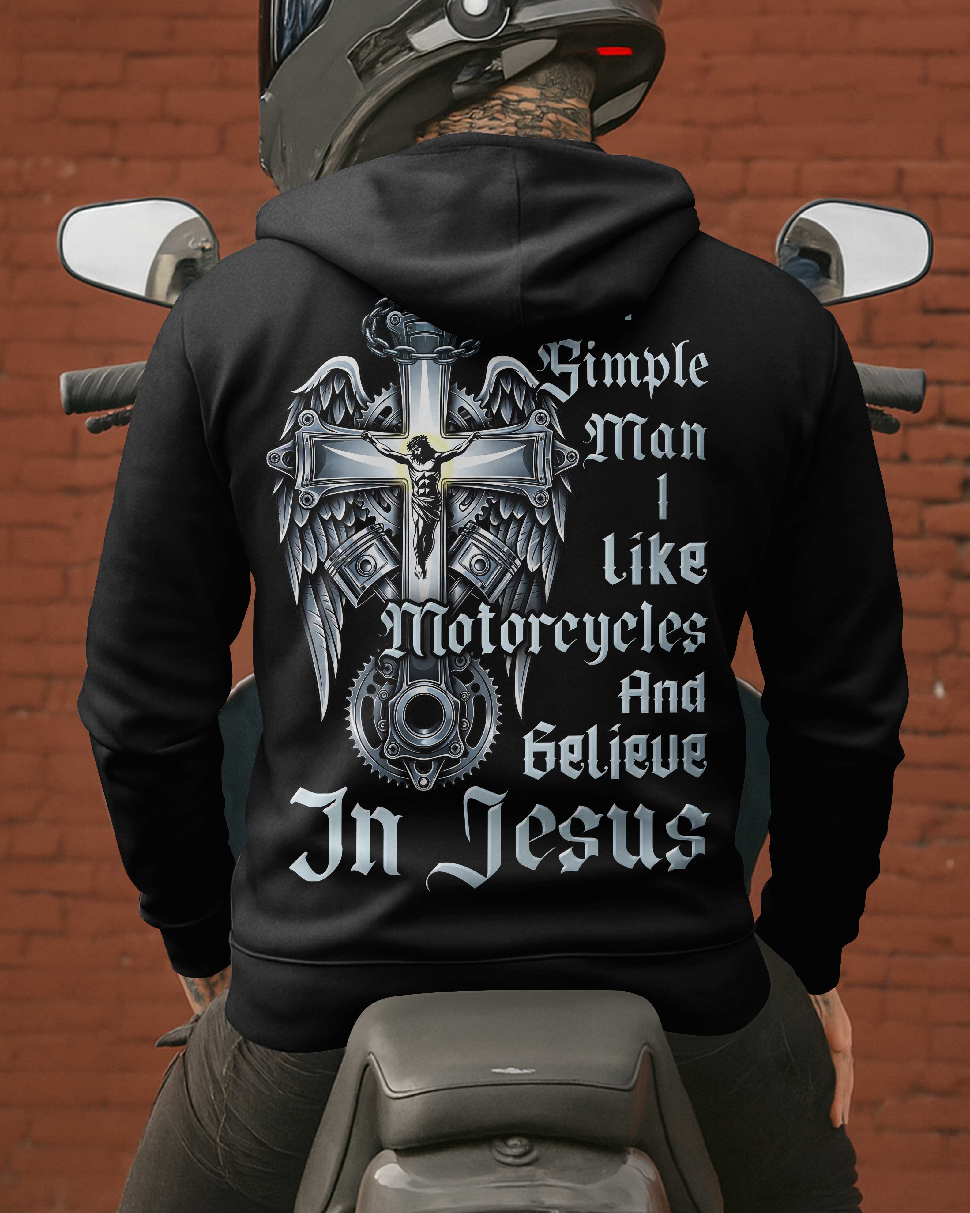 I Am A Simple Man I Like Motorcycles And Believe In Jesus Hoodie