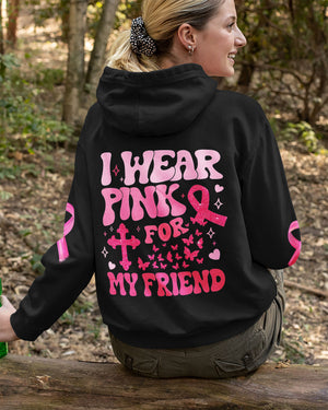 I Wear Pink For My Friend Hoodie Breast Cancer